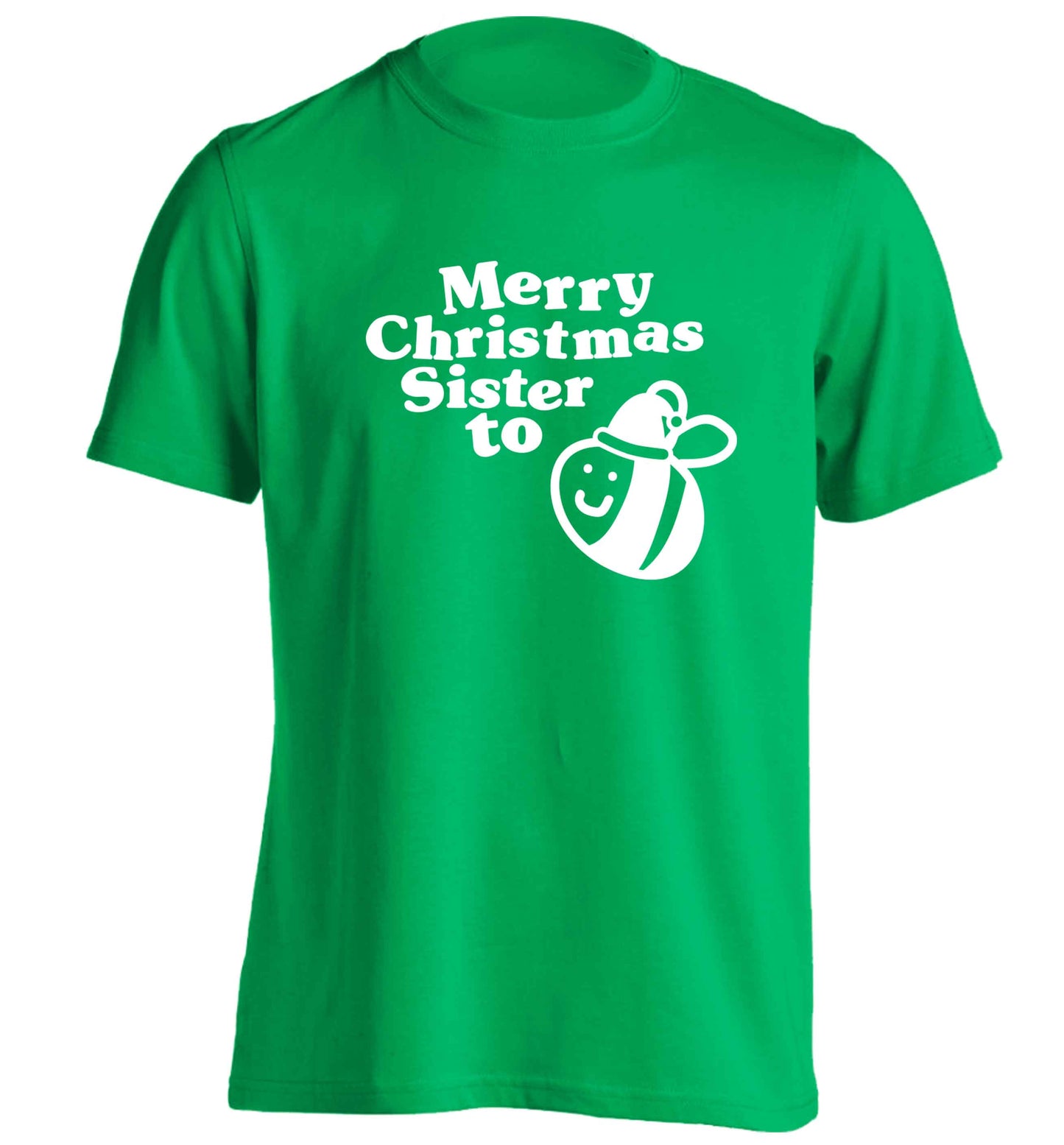 Merry Christmas sister to be adults unisex green Tshirt 2XL
