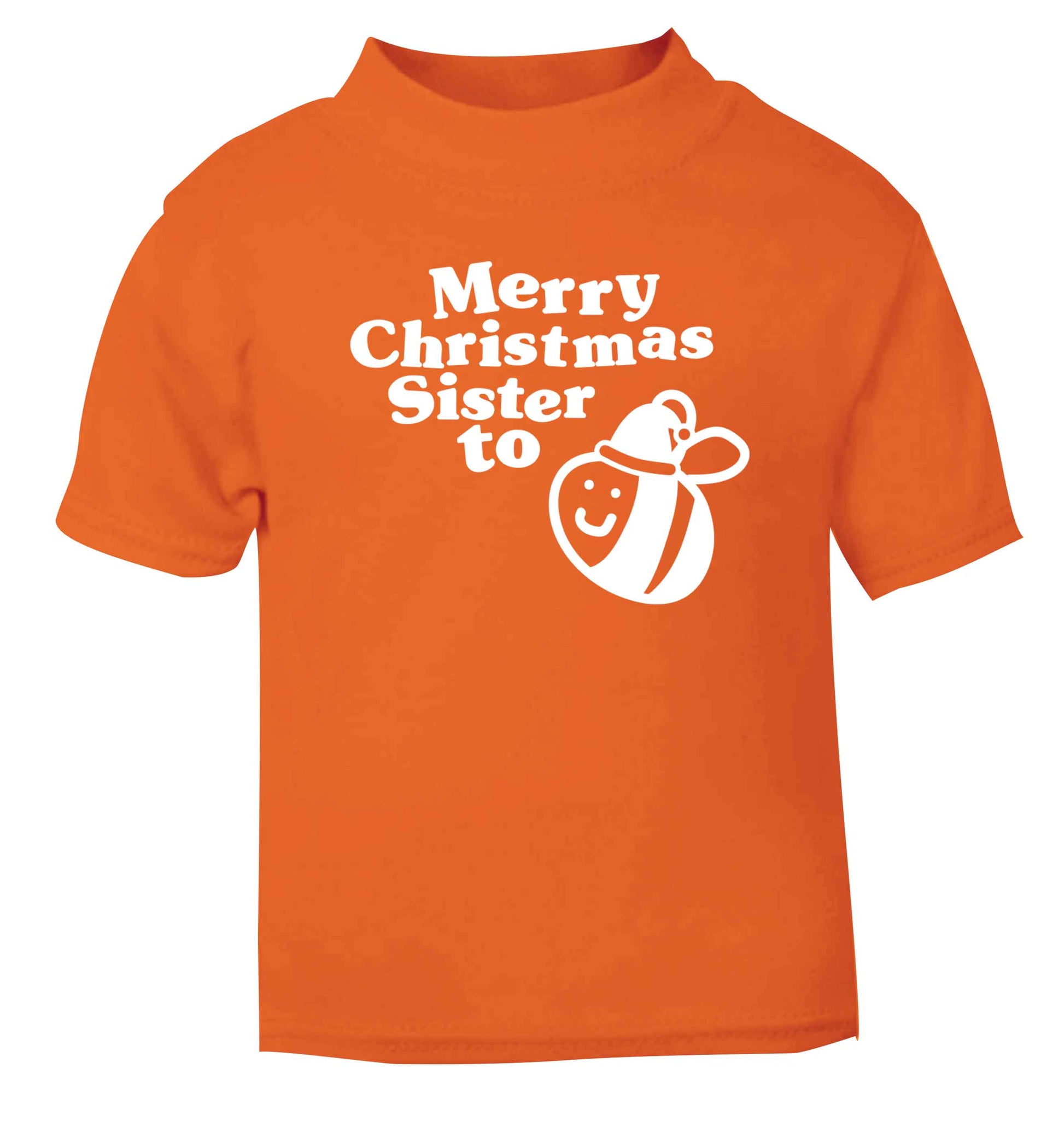 Merry Christmas sister to be orange Baby Toddler Tshirt 2 Years