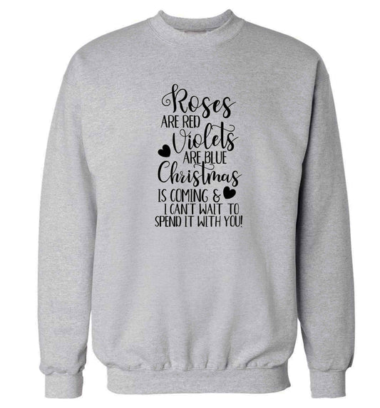 Roses are red violets are blue Christmas is coming and I can't wait to spend it with you Adult's unisex grey Sweater 2XL
