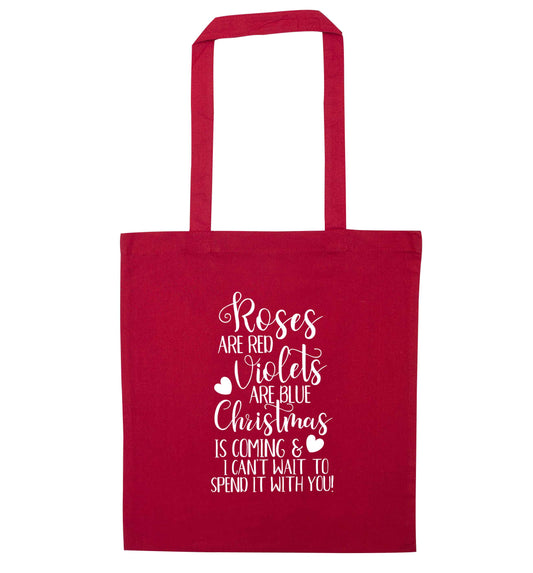 Roses are red violets are blue Christmas is coming and I can't wait to spend it with you red tote bag