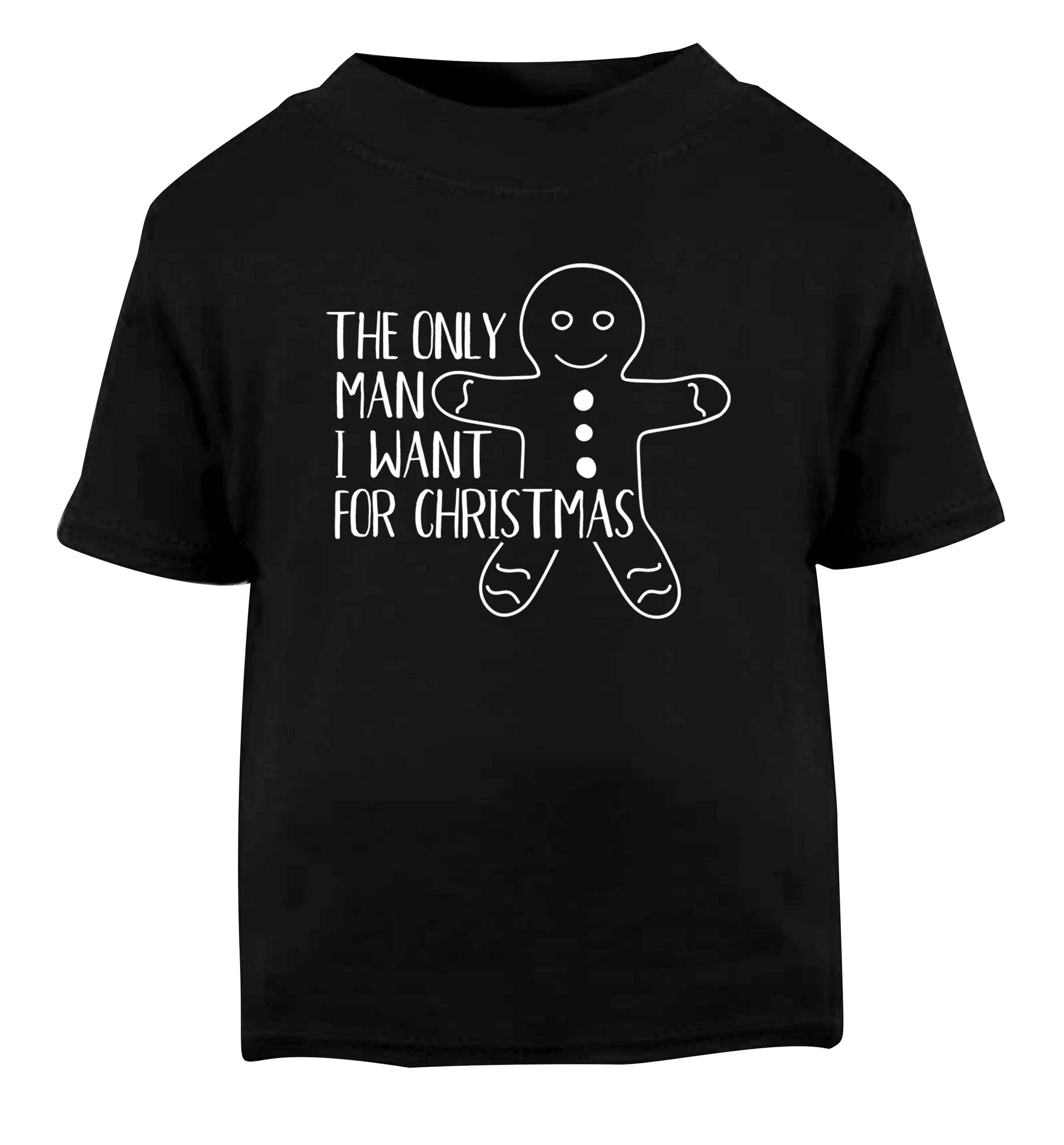 The only man I want for Christmas Black Baby Toddler Tshirt 2 years