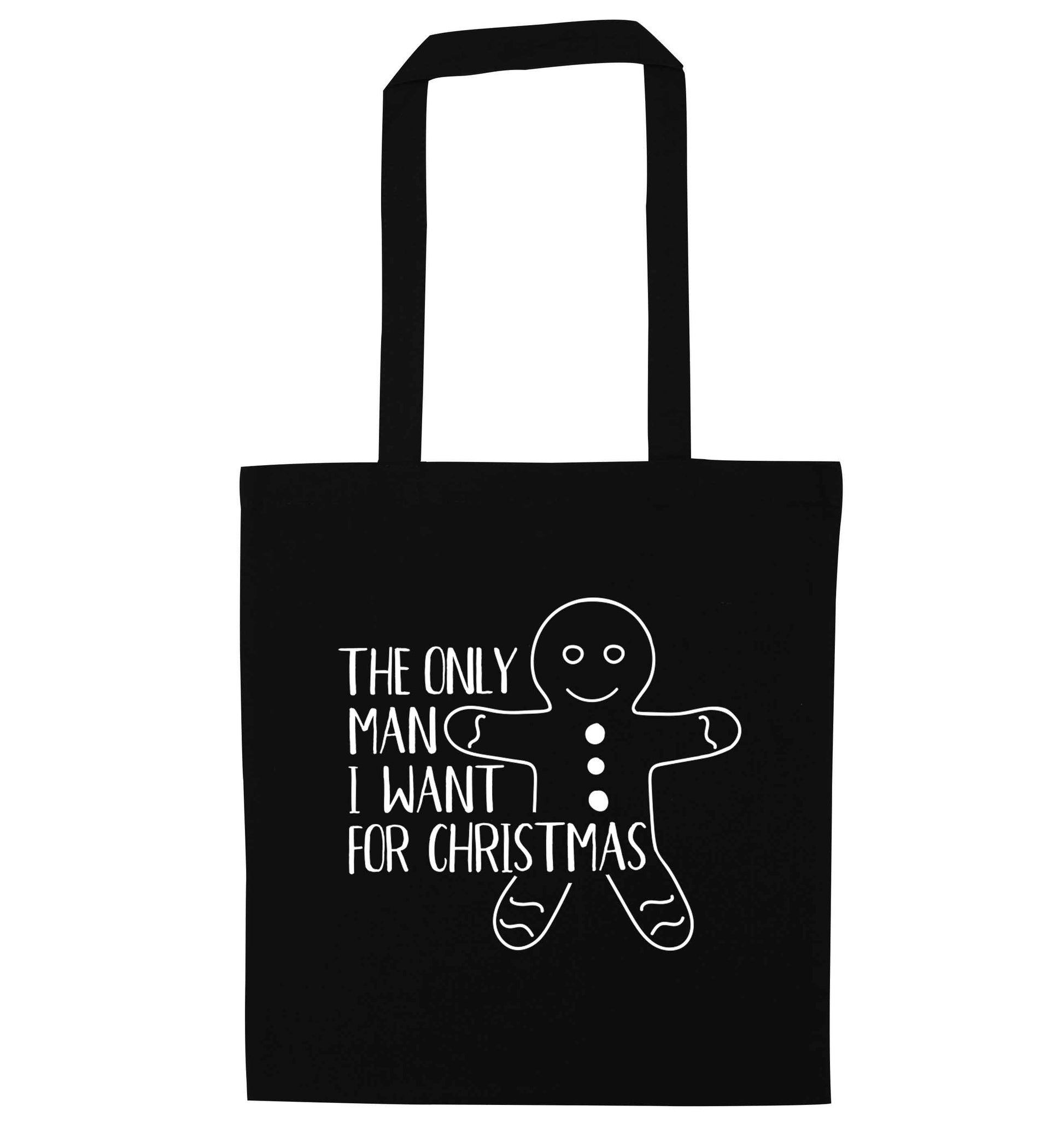 The only man I want for Christmas black tote bag