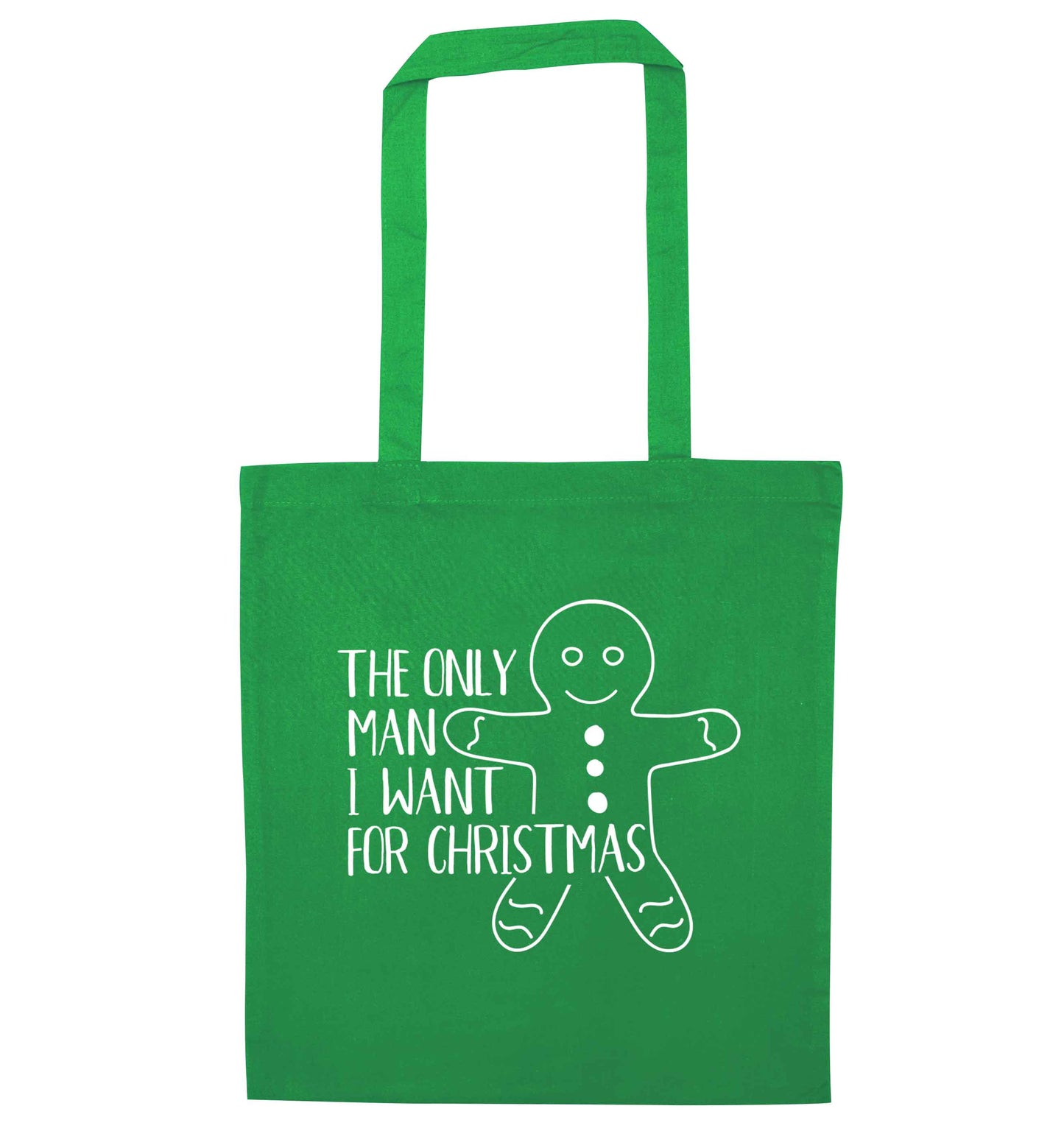 The only man I want for Christmas green tote bag