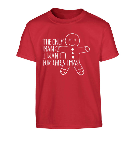 The only man I want for Christmas Children's red Tshirt 12-13 Years