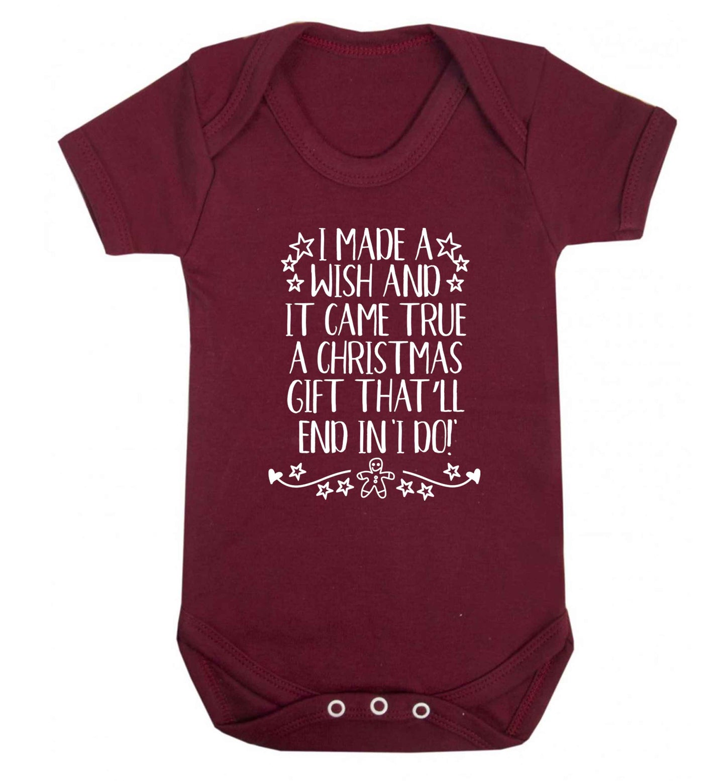I made a wish and it came true a Christmas gift that'll end in 'I do' Baby Vest maroon 18-24 months