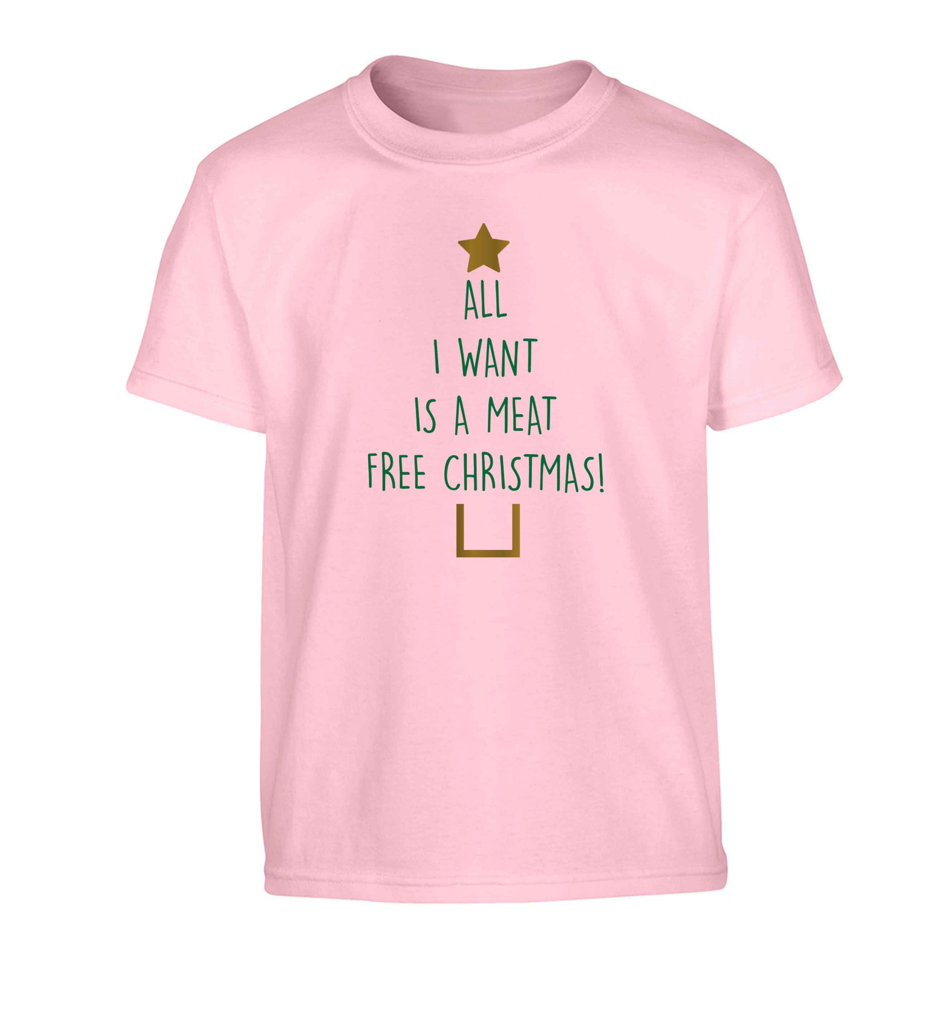 All I want is a meat free Christmas Children's light pink Tshirt 12-13 Years