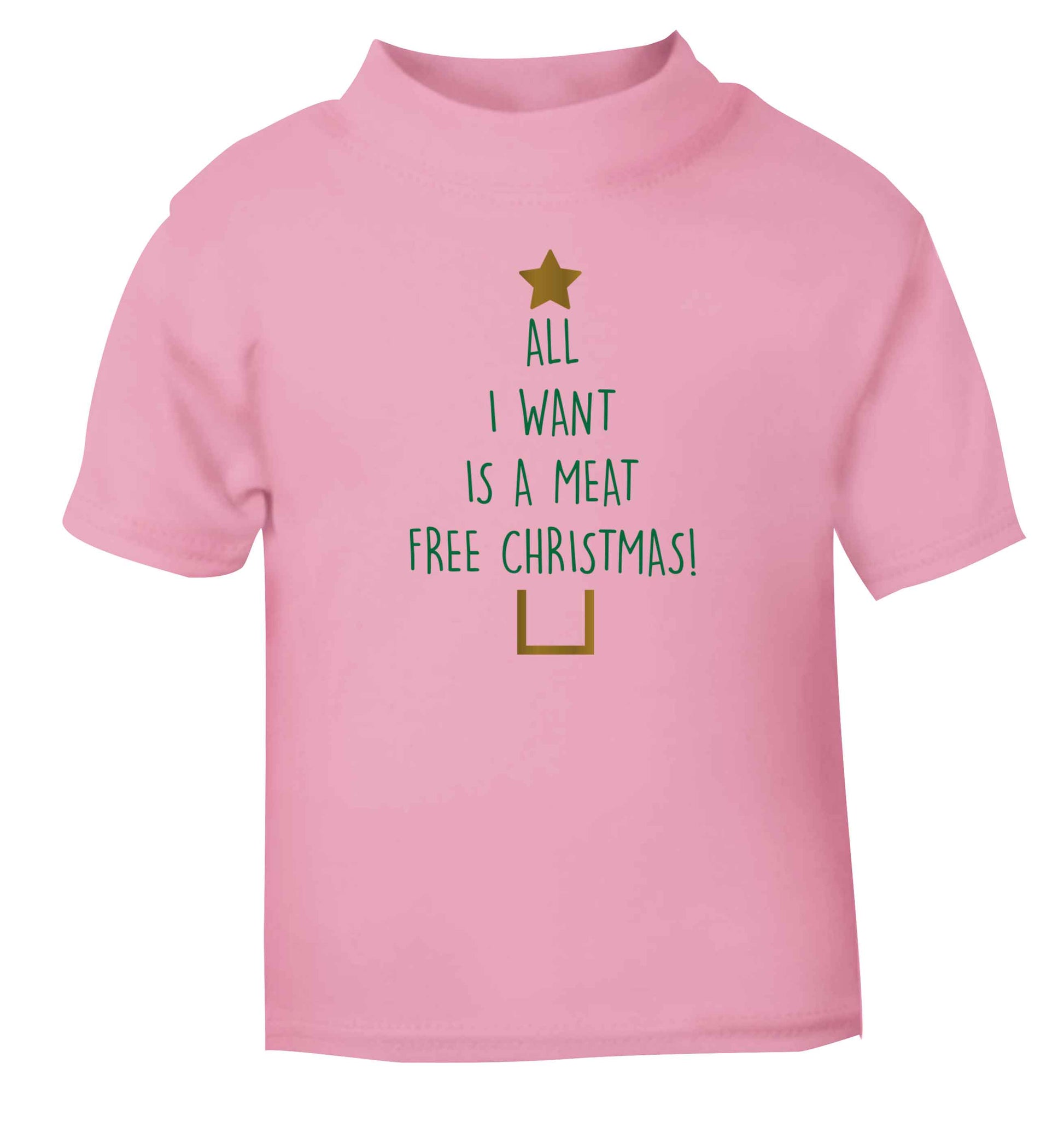 All I want is a meat free Christmas light pink Baby Toddler Tshirt 2 Years