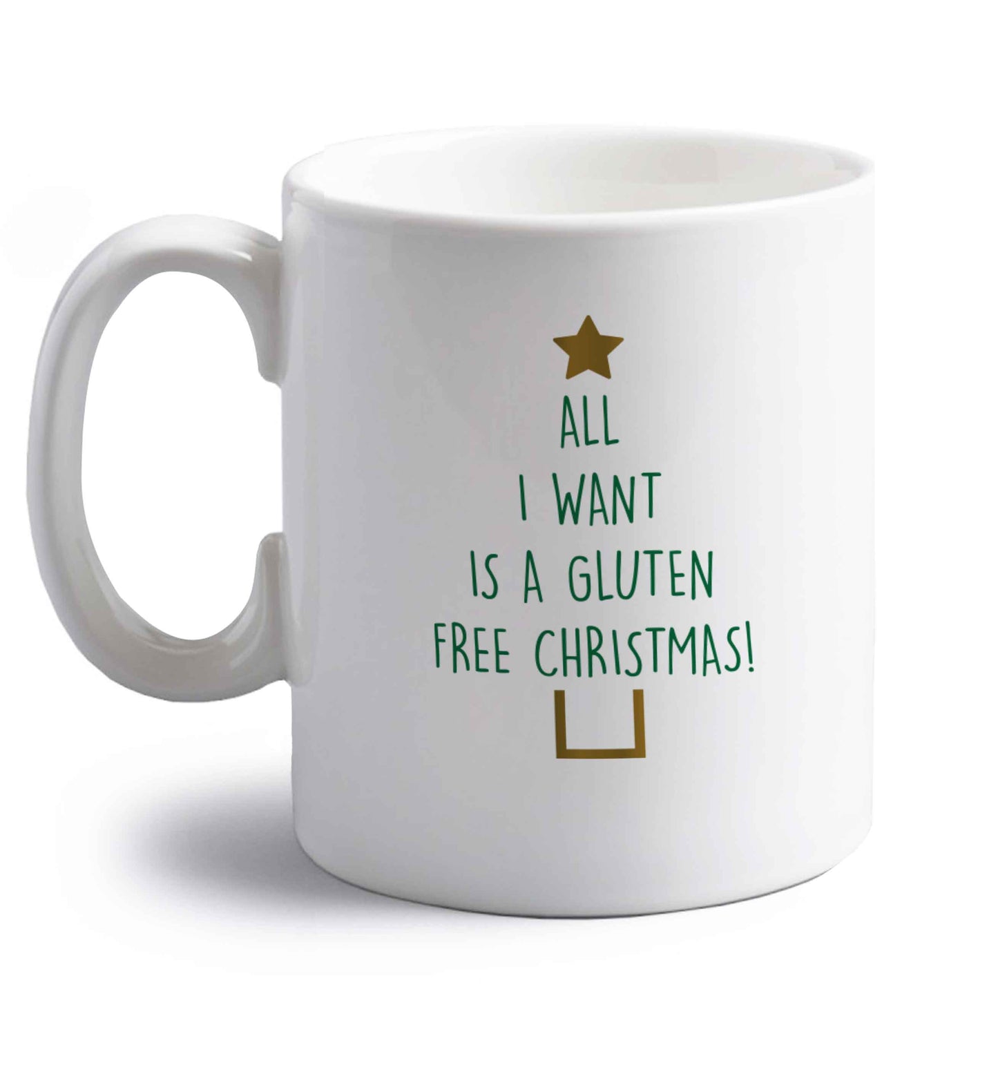 All I want is a gluten free Christmas right handed white ceramic mug 