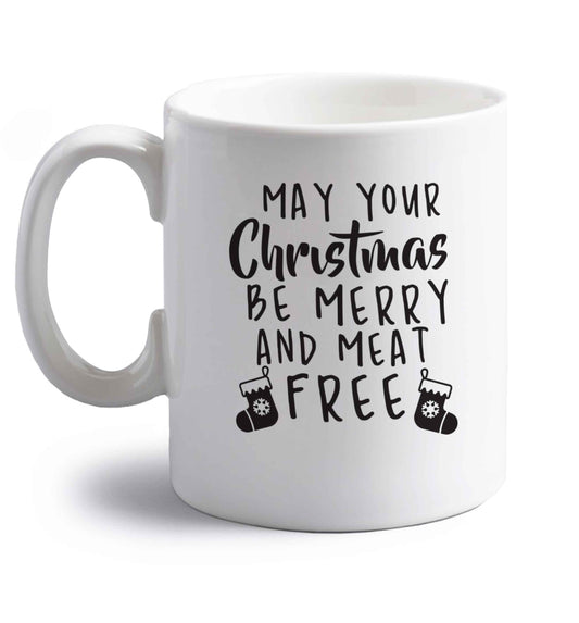 May your Christmas be merry and meat free right handed white ceramic mug 
