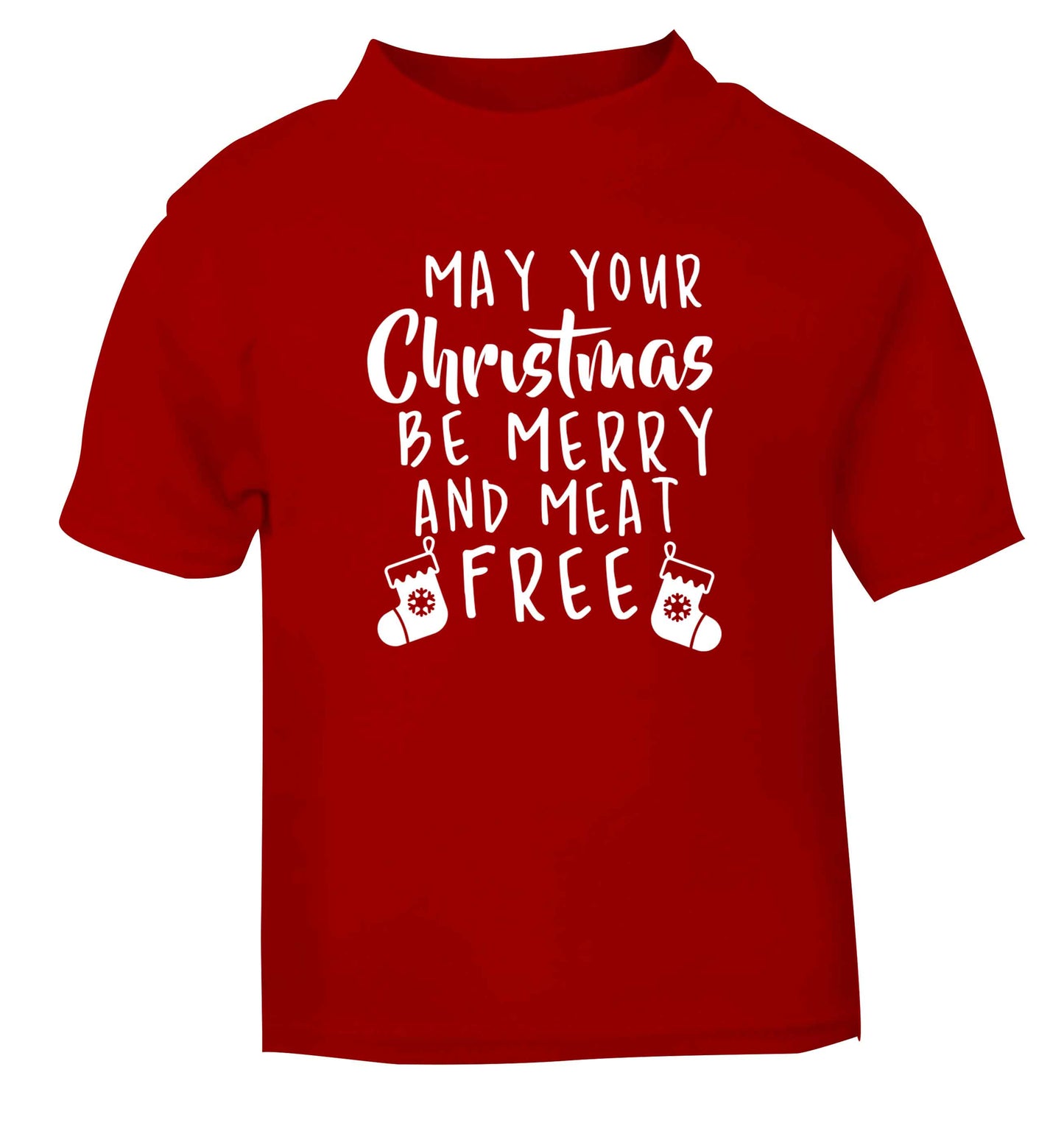 May your Christmas be merry and meat free red Baby Toddler Tshirt 2 Years