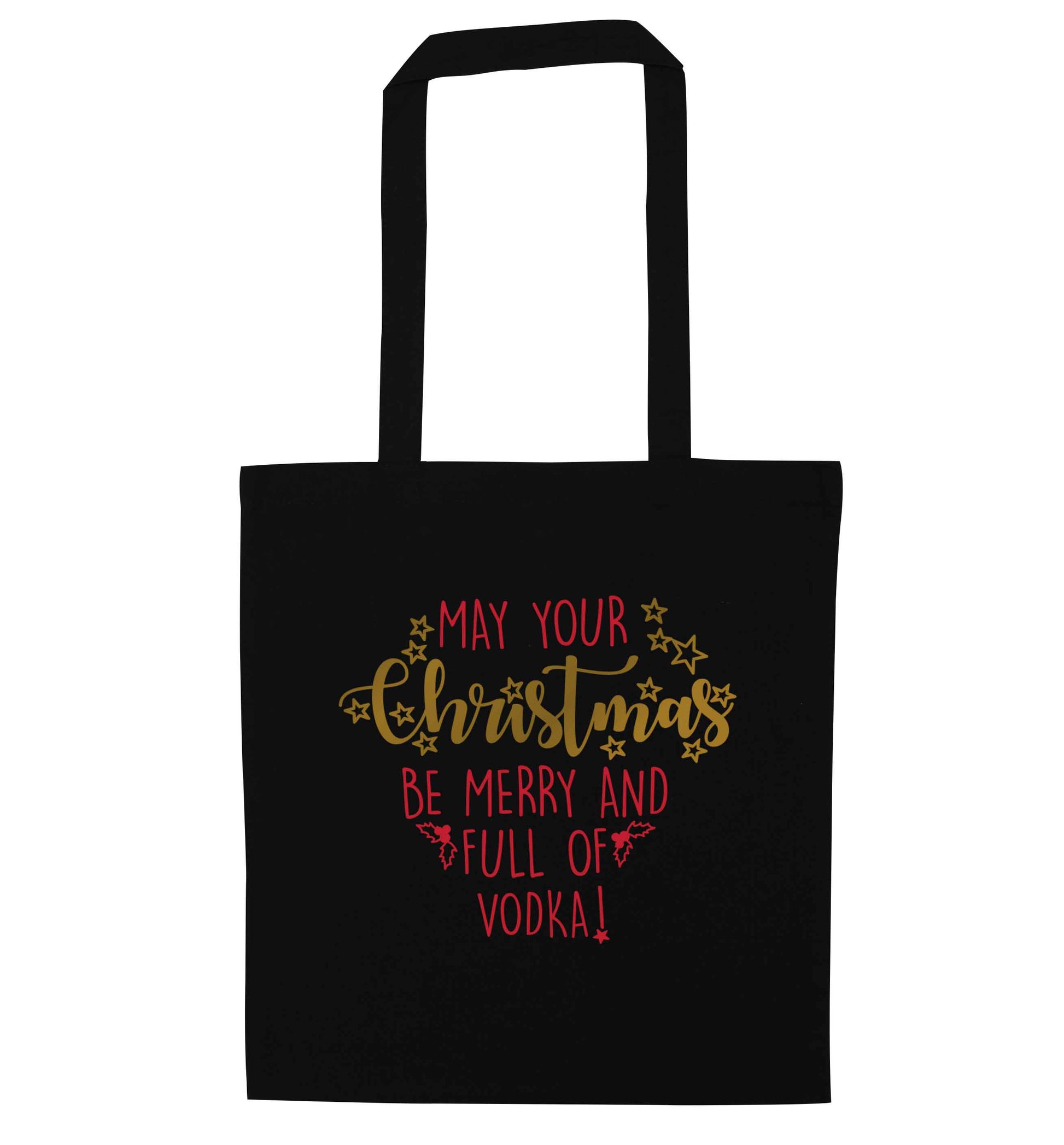 May your Christmas be merry and full of vodka black tote bag
