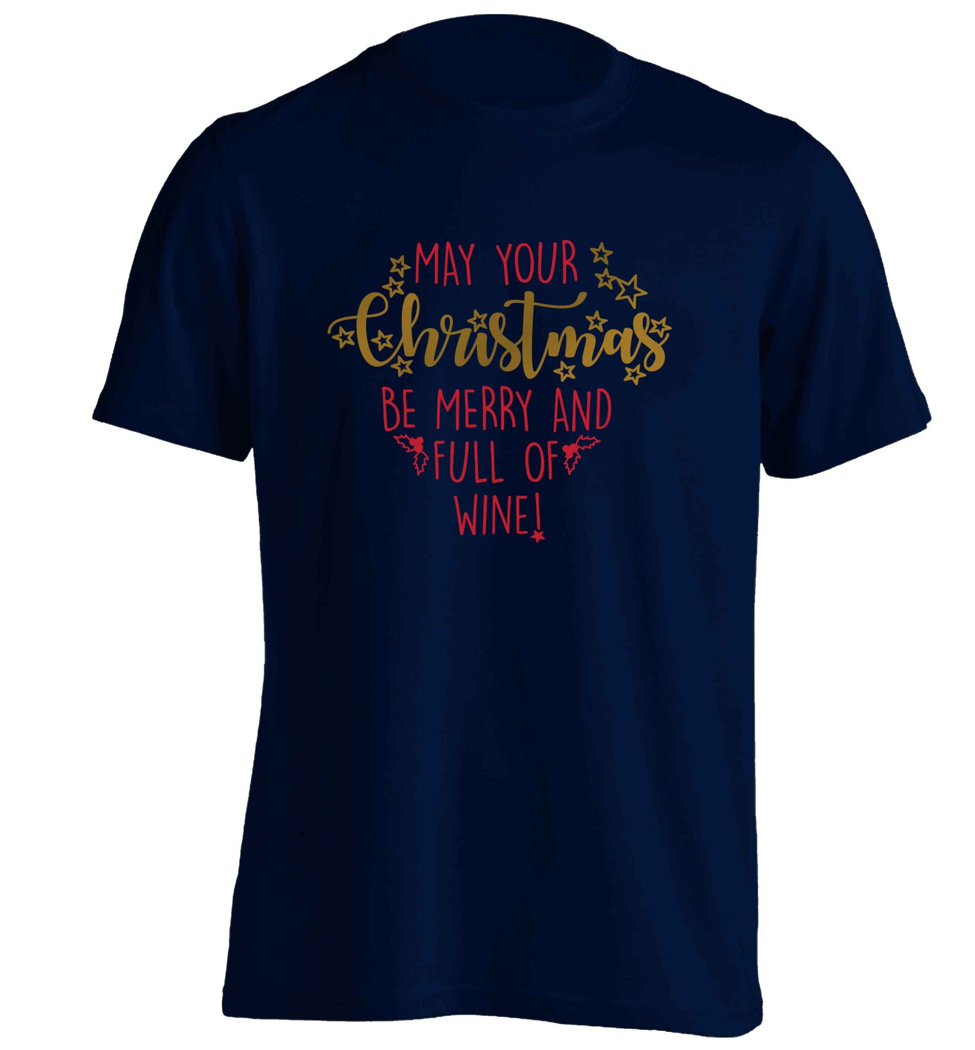 May your Christmas be merry and full of wine adults unisex navy Tshirt 2XL
