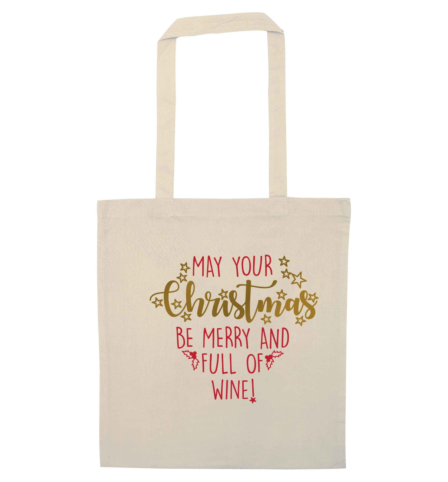 May your Christmas be merry and full of wine natural tote bag