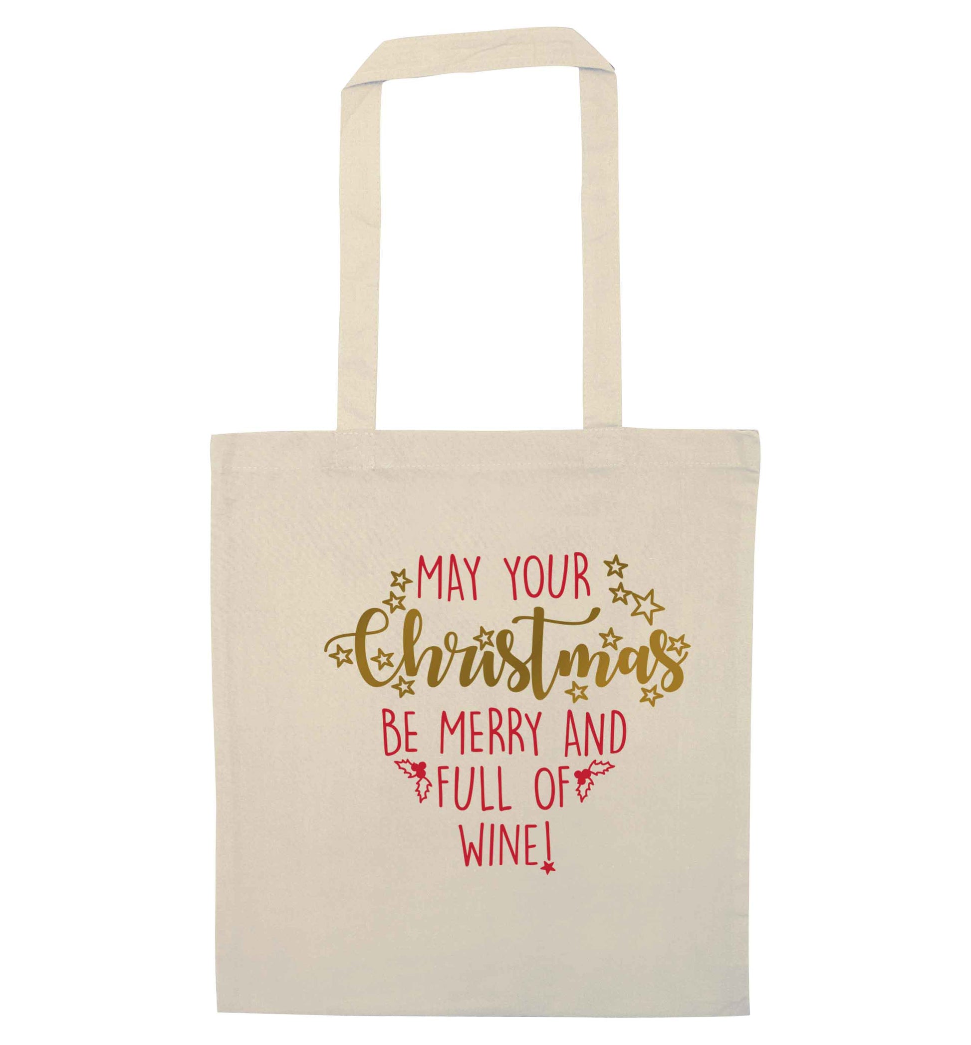 May your Christmas be merry and full of wine natural tote bag
