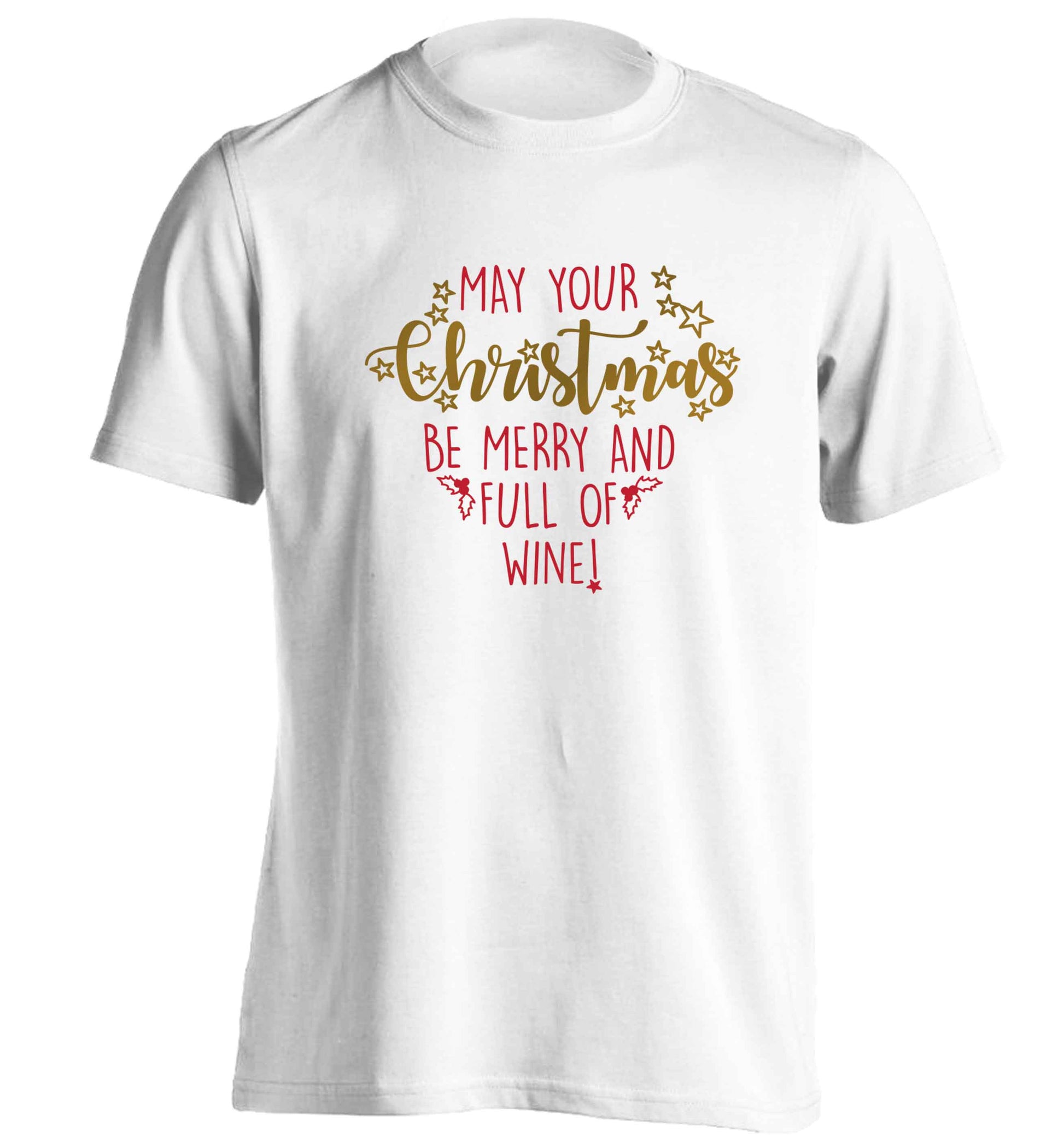May your Christmas be merry and full of wine adults unisex white Tshirt 2XL