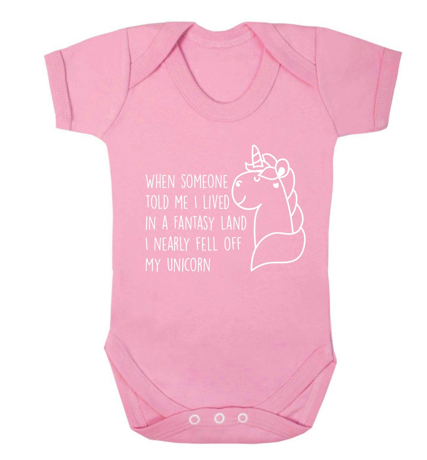 When somebody told me I lived in a fantasy land I nearly fell of my unicorn Baby Vest pale pink 18-24 months