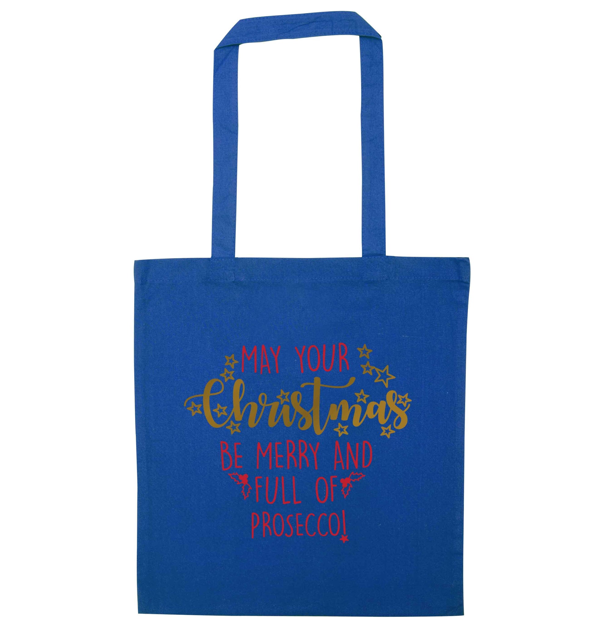 May your Christmas be merry and full of prosecco blue tote bag