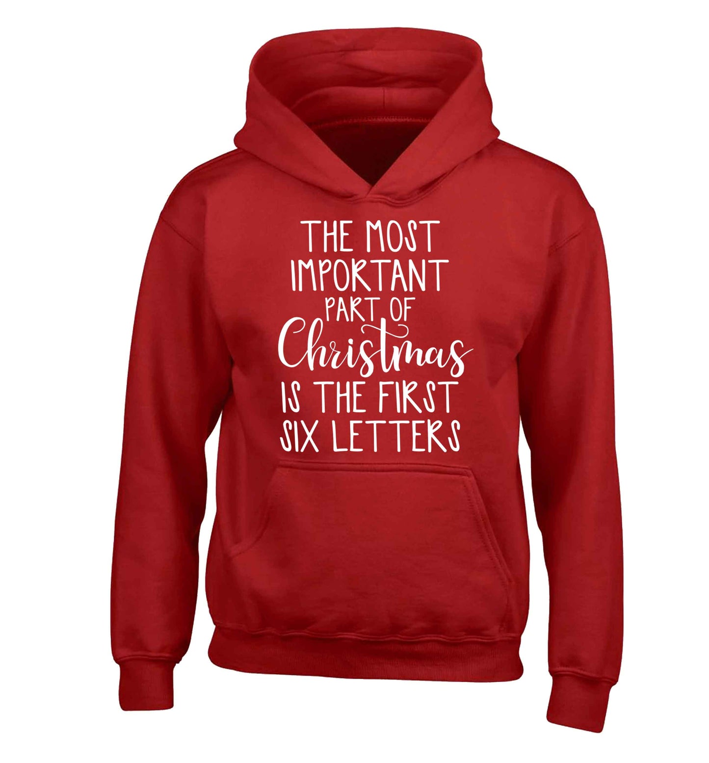 The most important thing about Christmas is the first six letters children's red hoodie 12-13 Years