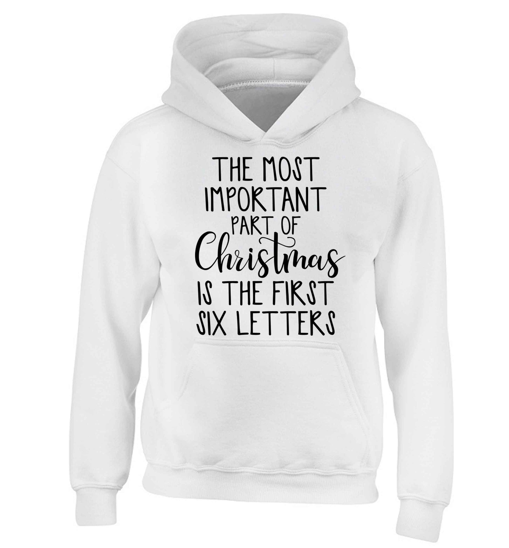 The most important thing about Christmas is the first six letters children's white hoodie 12-13 Years