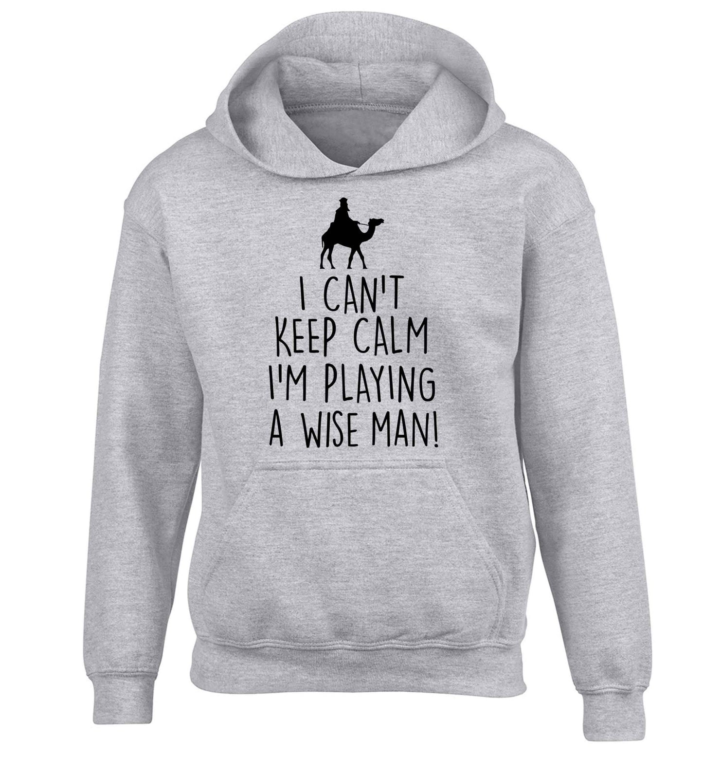 I can't keep calm I'm playing a wiseman children's grey hoodie 12-13 Years