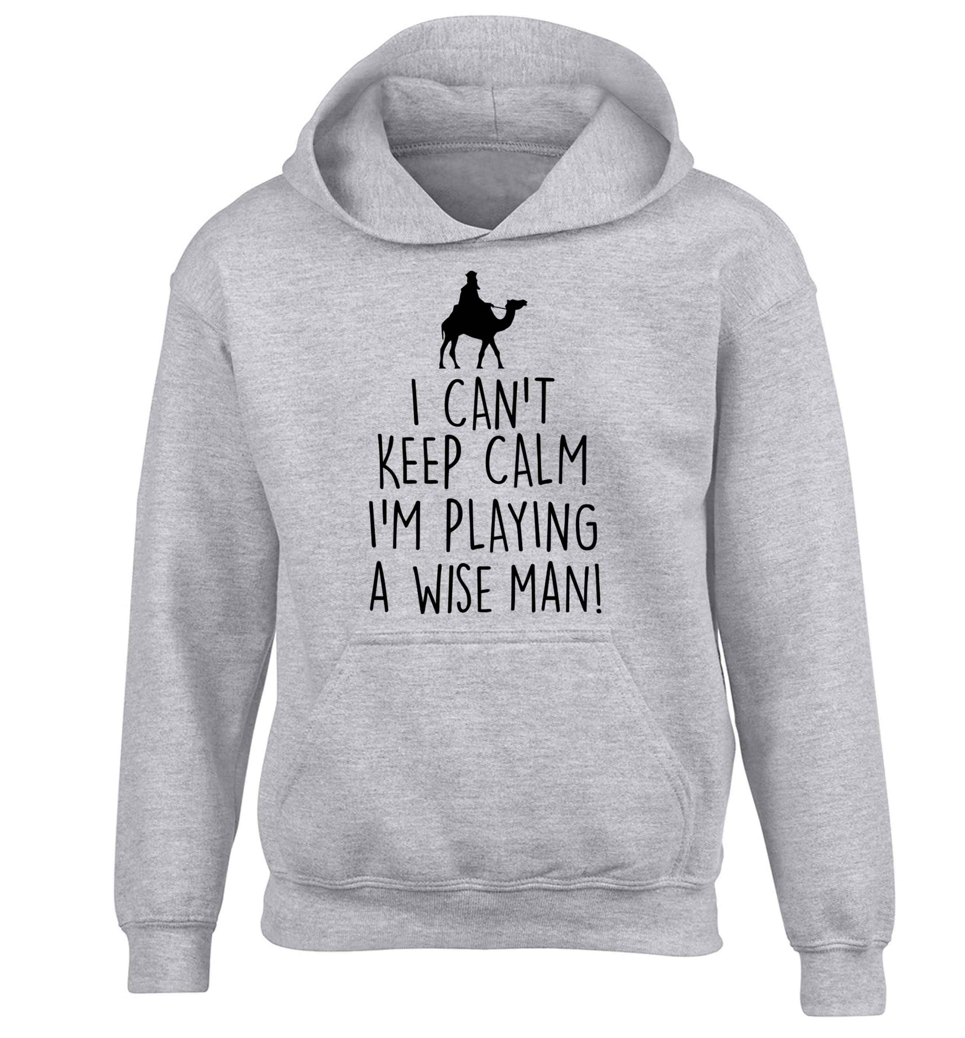 I can't keep calm I'm playing a wiseman children's grey hoodie 12-13 Years