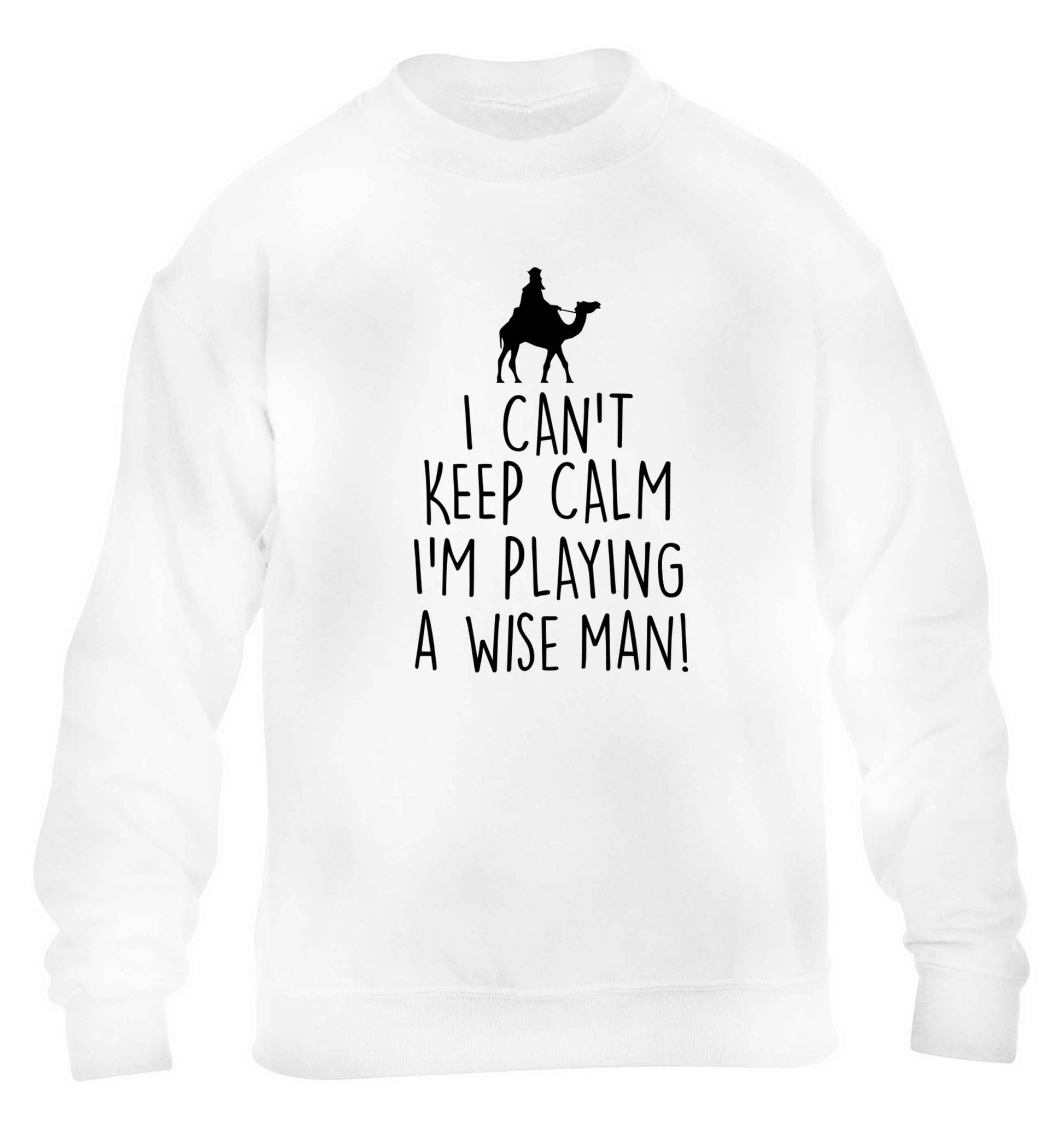 I can't keep calm I'm playing a wiseman children's white sweater 12-13 Years