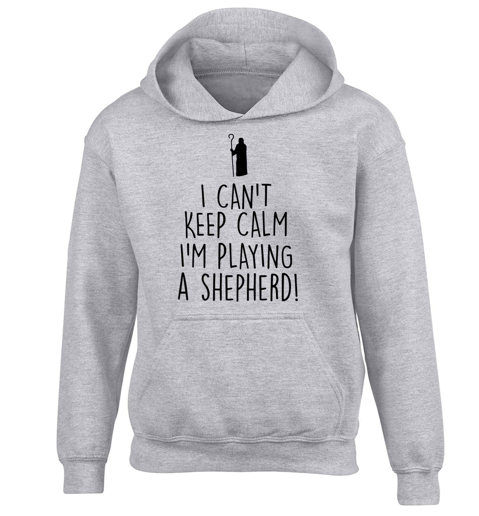 I can't keep calm I'm playing a shepherd children's grey hoodie 12-13 Years