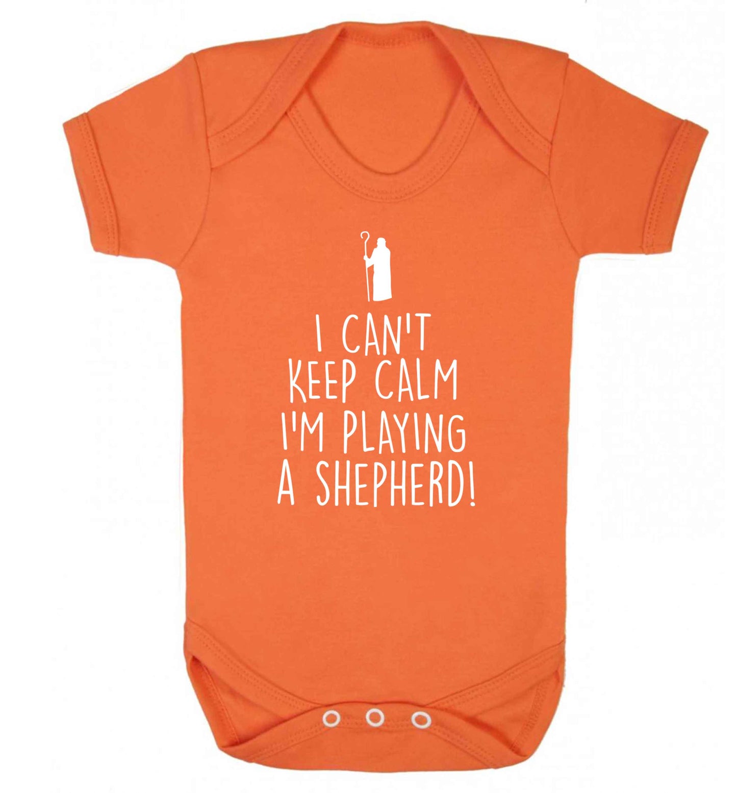 I can't keep calm I'm playing a shepherd Baby Vest orange 18-24 months