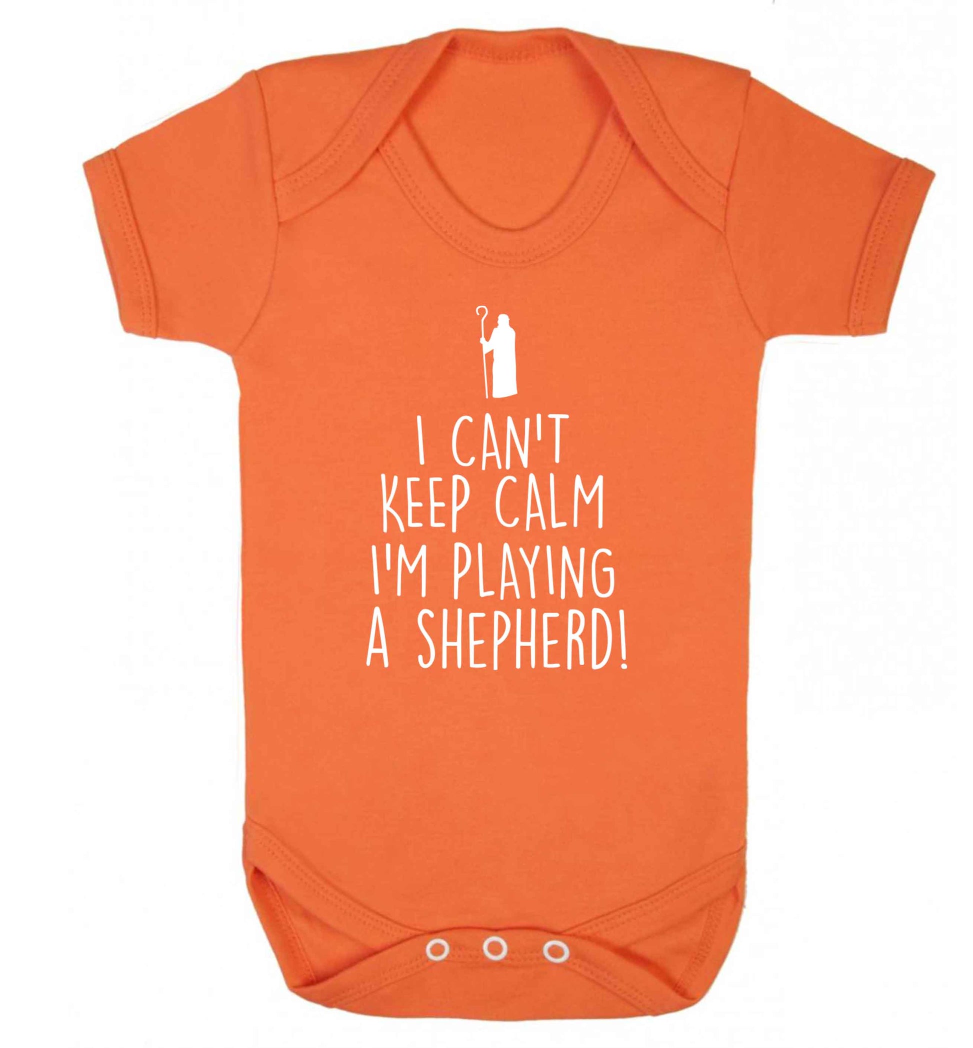 I can't keep calm I'm playing a shepherd Baby Vest orange 18-24 months