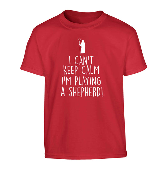 I can't keep calm I'm playing a shepherd Children's red Tshirt 12-13 Years