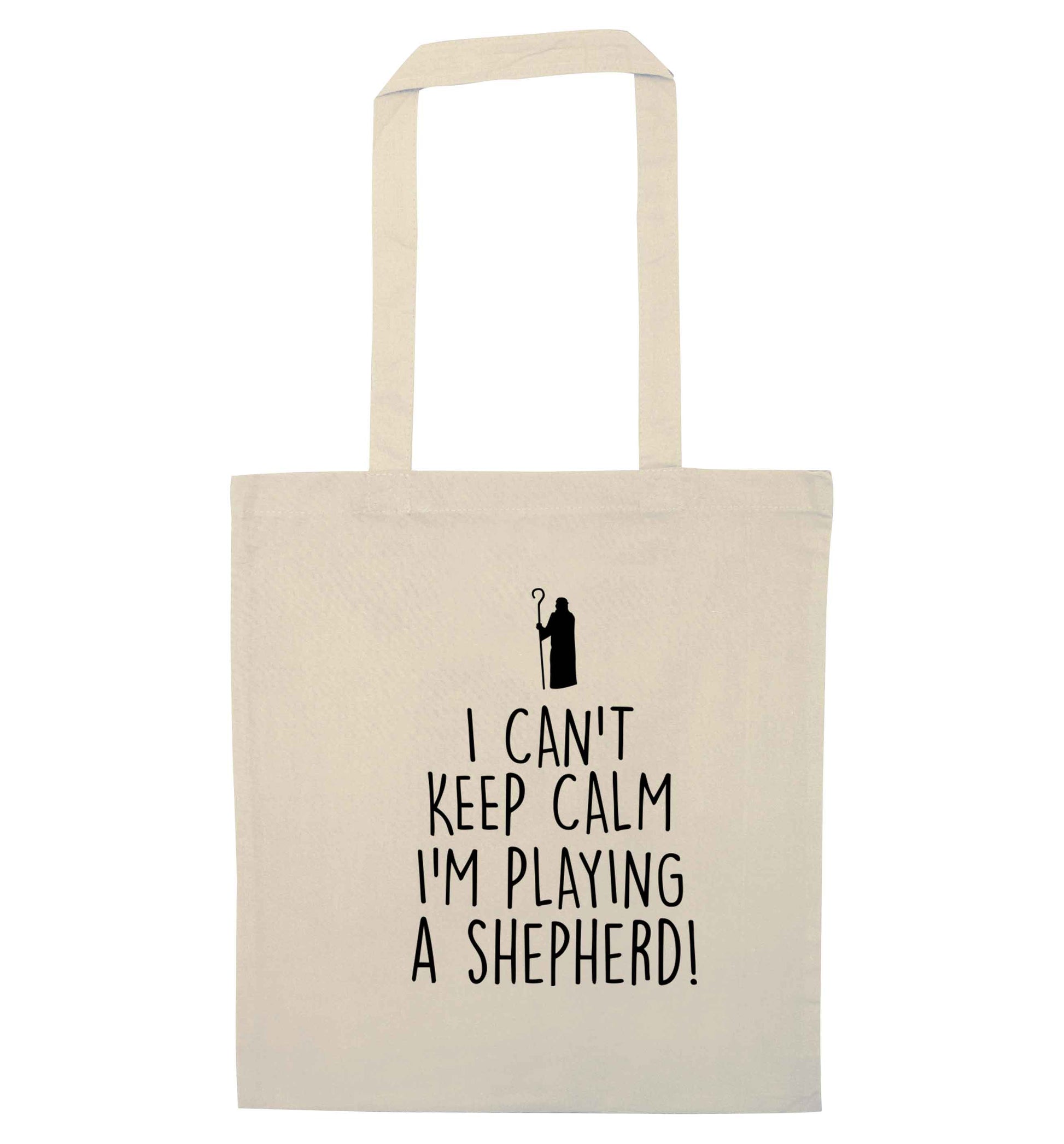 I can't keep calm I'm playing a shepherd natural tote bag
