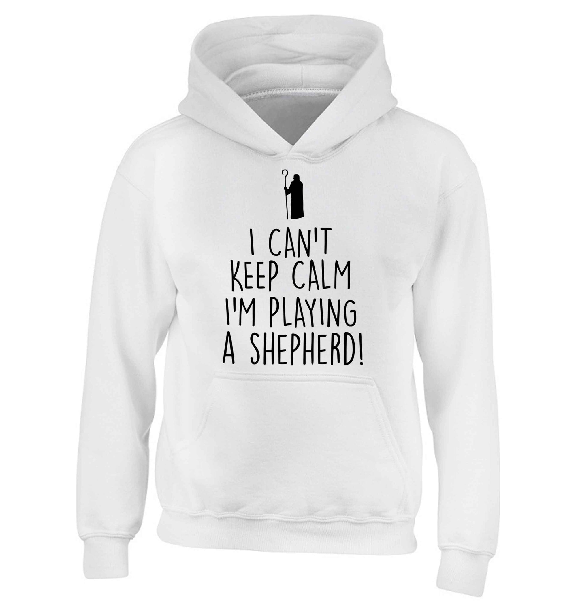 I can't keep calm I'm playing a shepherd children's white hoodie 12-13 Years
