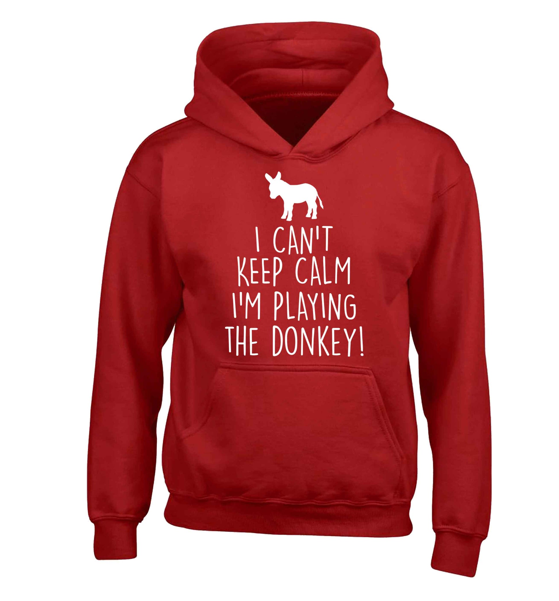 I can't keep calm I'm playing the donkey! children's red hoodie 12-13 Years