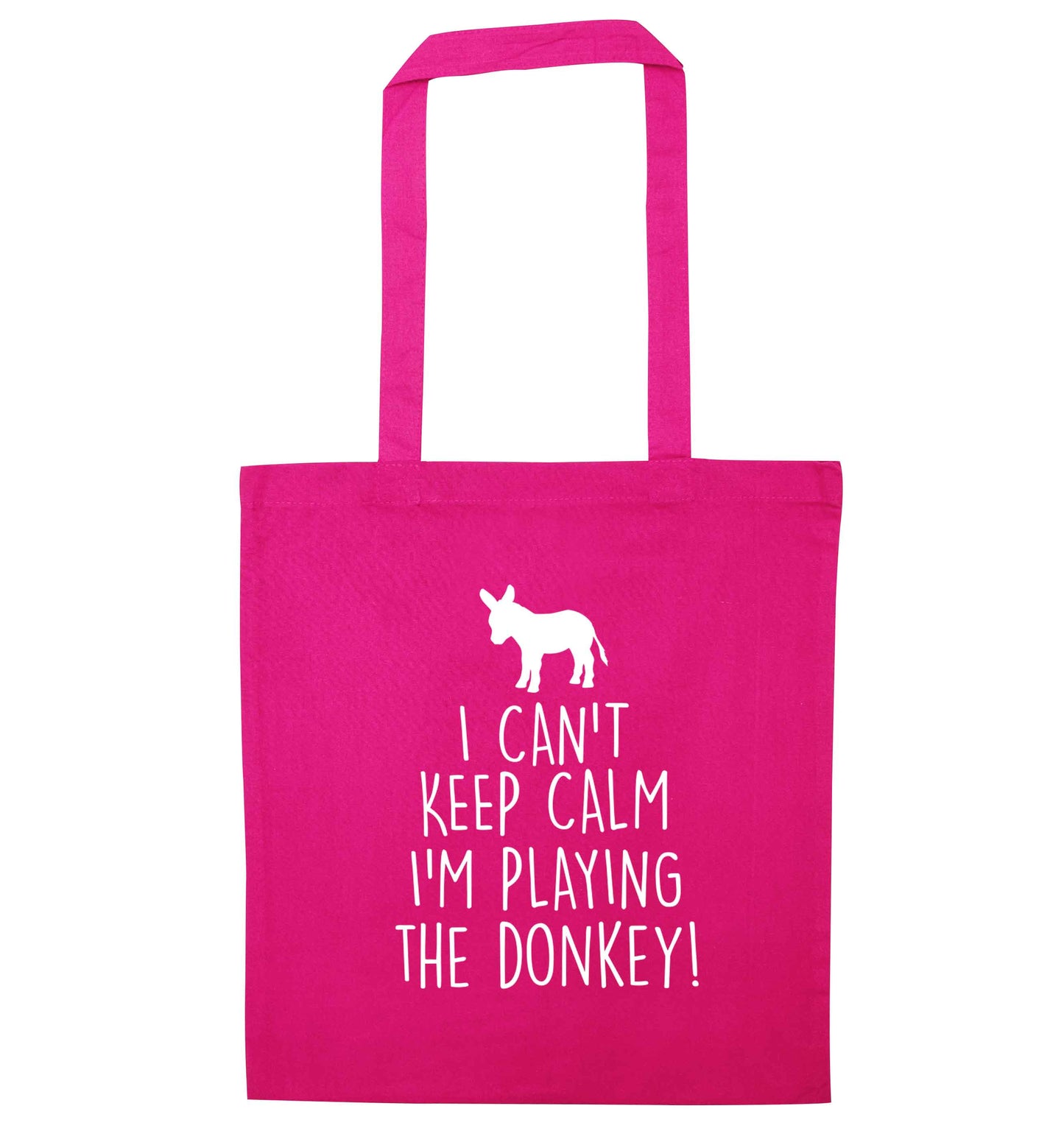 I can't keep calm I'm playing the donkey! pink tote bag