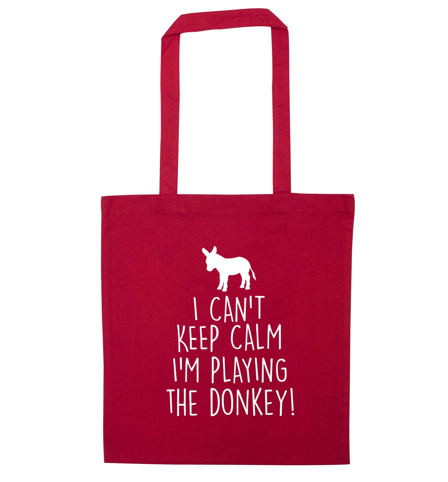 I can't keep calm I'm playing the donkey! red tote bag