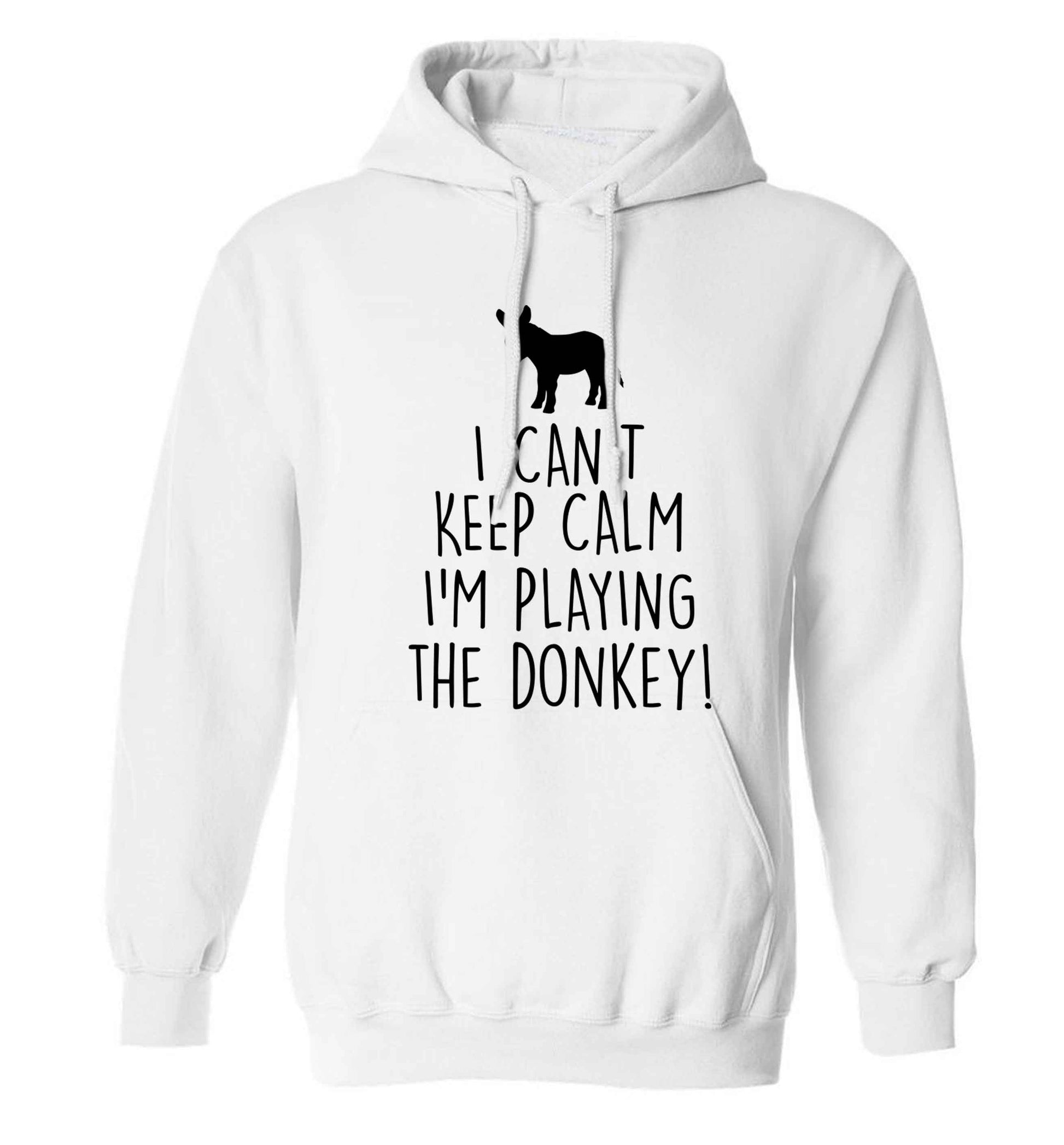 I can't keep calm I'm playing the donkey! adults unisex white hoodie 2XL