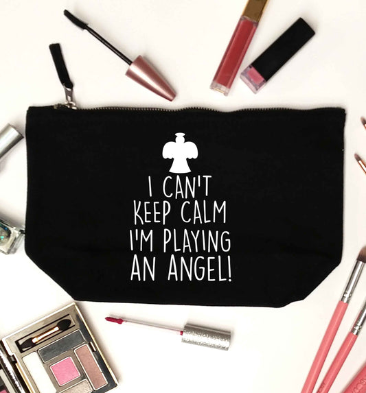 I can't keep calm I'm playing an angel! black makeup bag