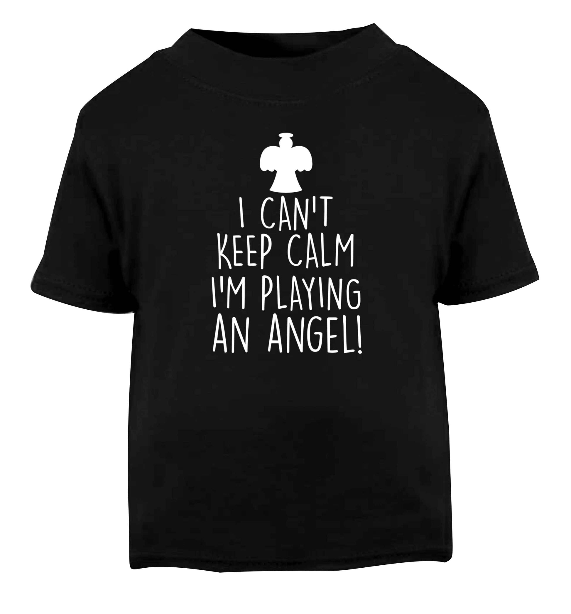 I can't keep calm I'm playing an angel! Black Baby Toddler Tshirt 2 years