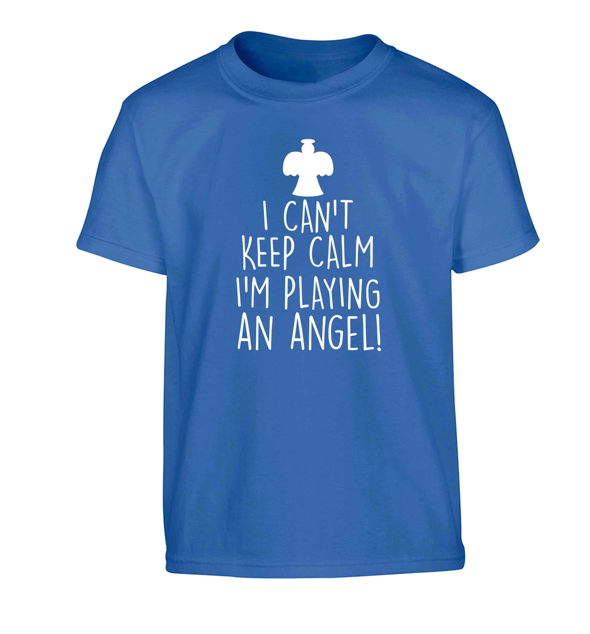 I can't keep calm I'm playing an angel! Children's blue Tshirt 12-13 Years