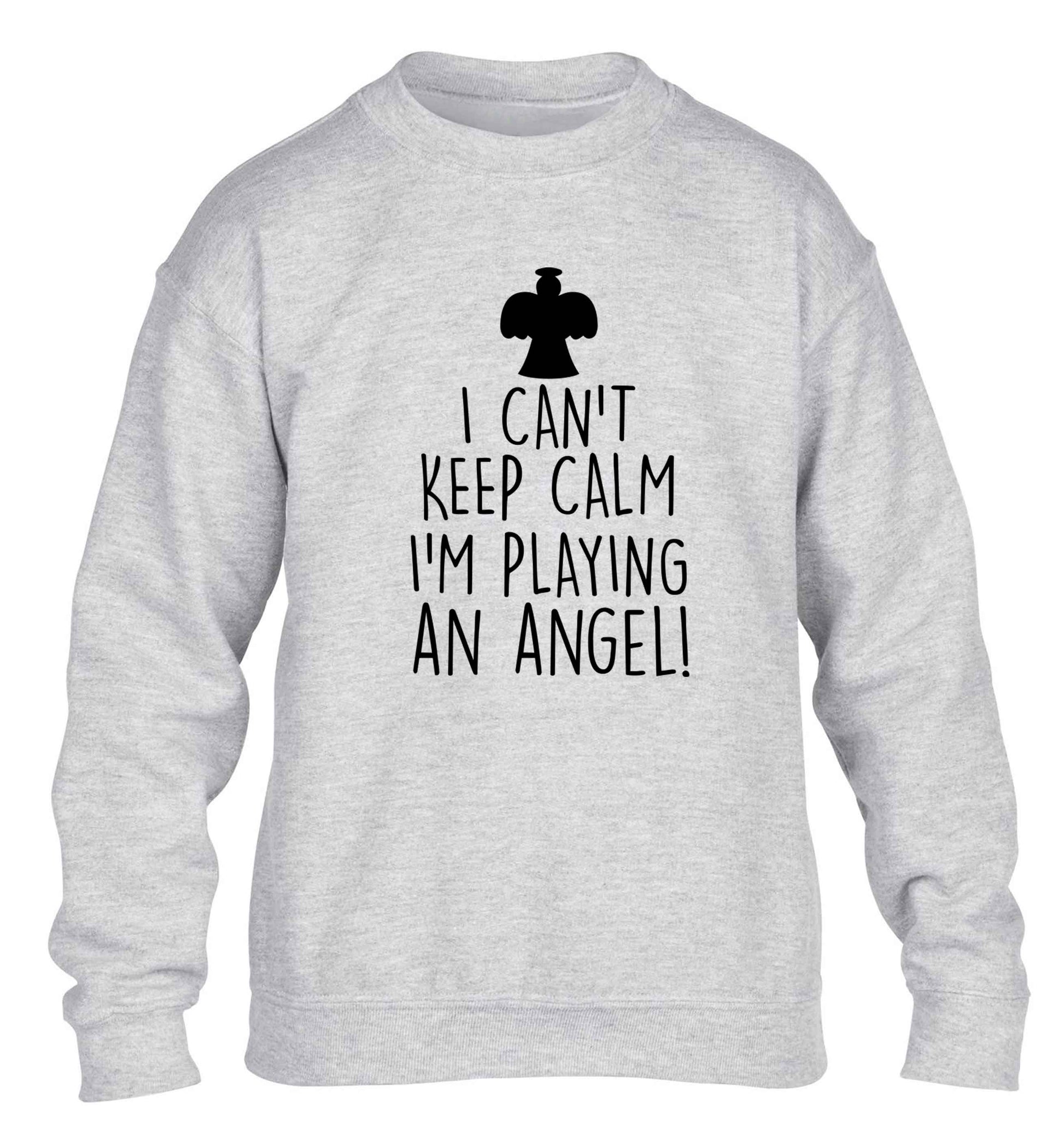 I can't keep calm I'm playing an angel! children's grey sweater 12-13 Years