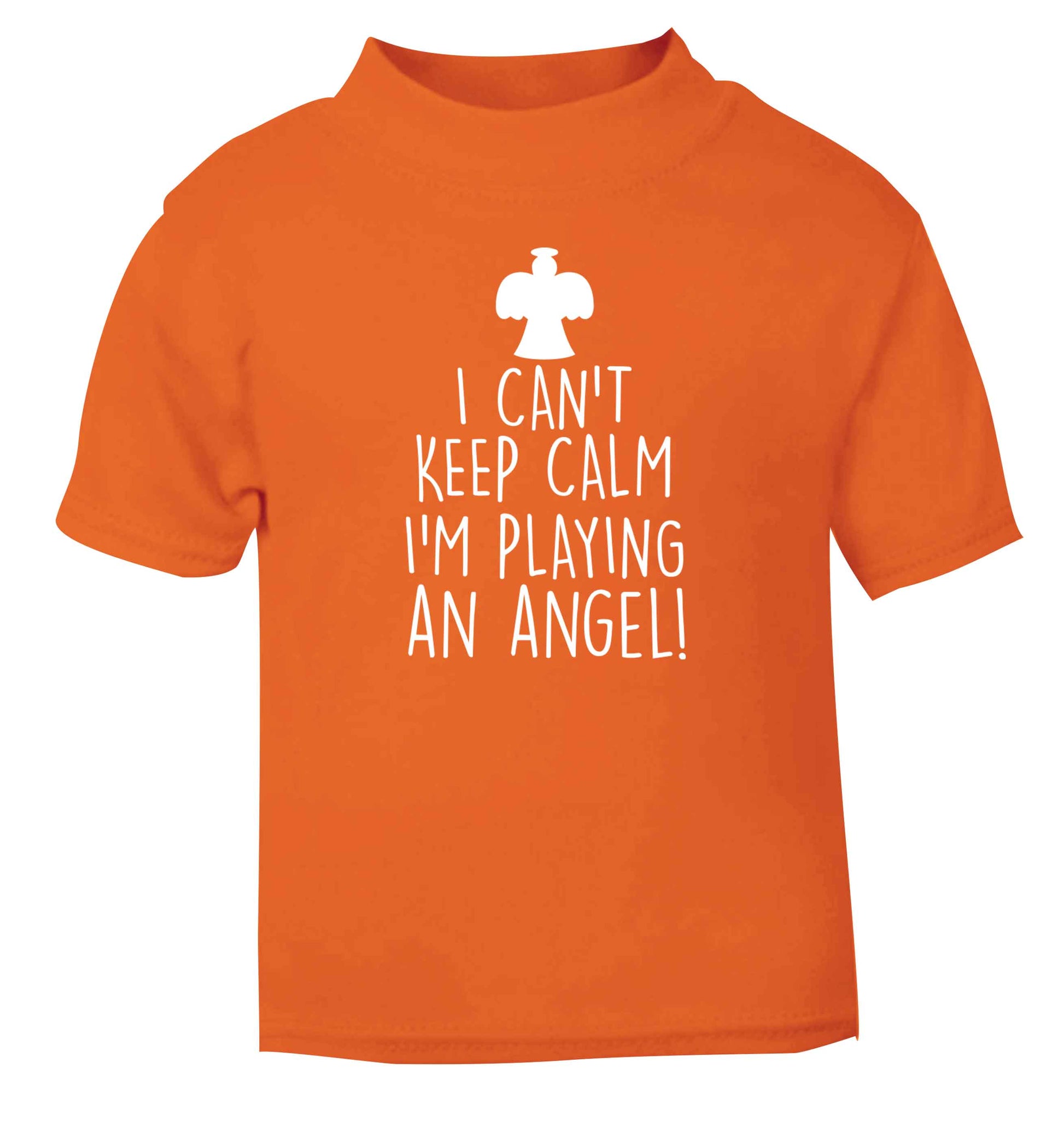 I can't keep calm I'm playing an angel! orange Baby Toddler Tshirt 2 Years
