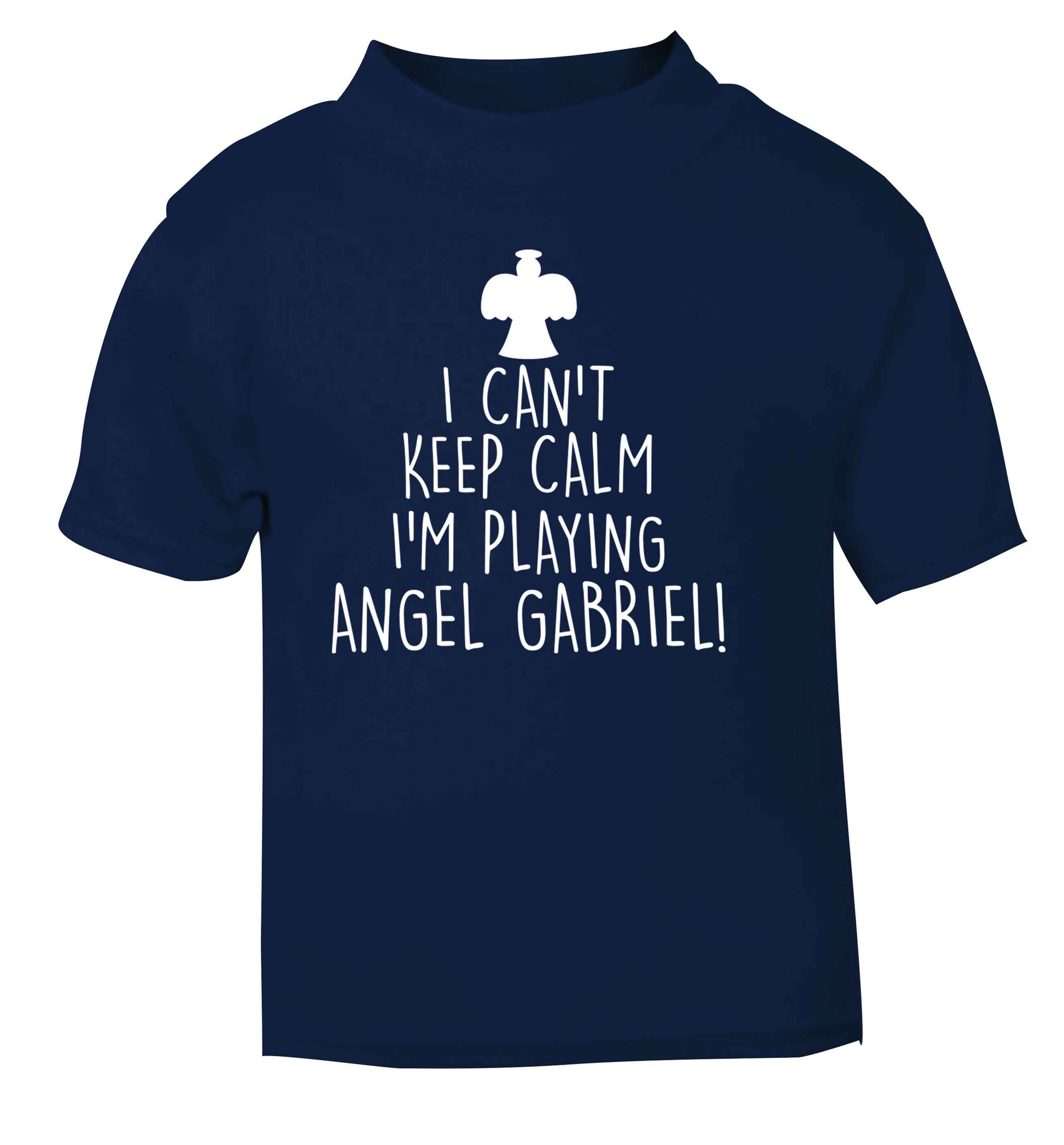 I can't keep calm I'm playing angel gabriel navy Baby Toddler Tshirt 2 Years