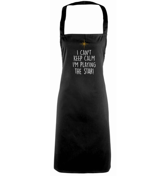 I can't keep calm I'm playing the star! black apron