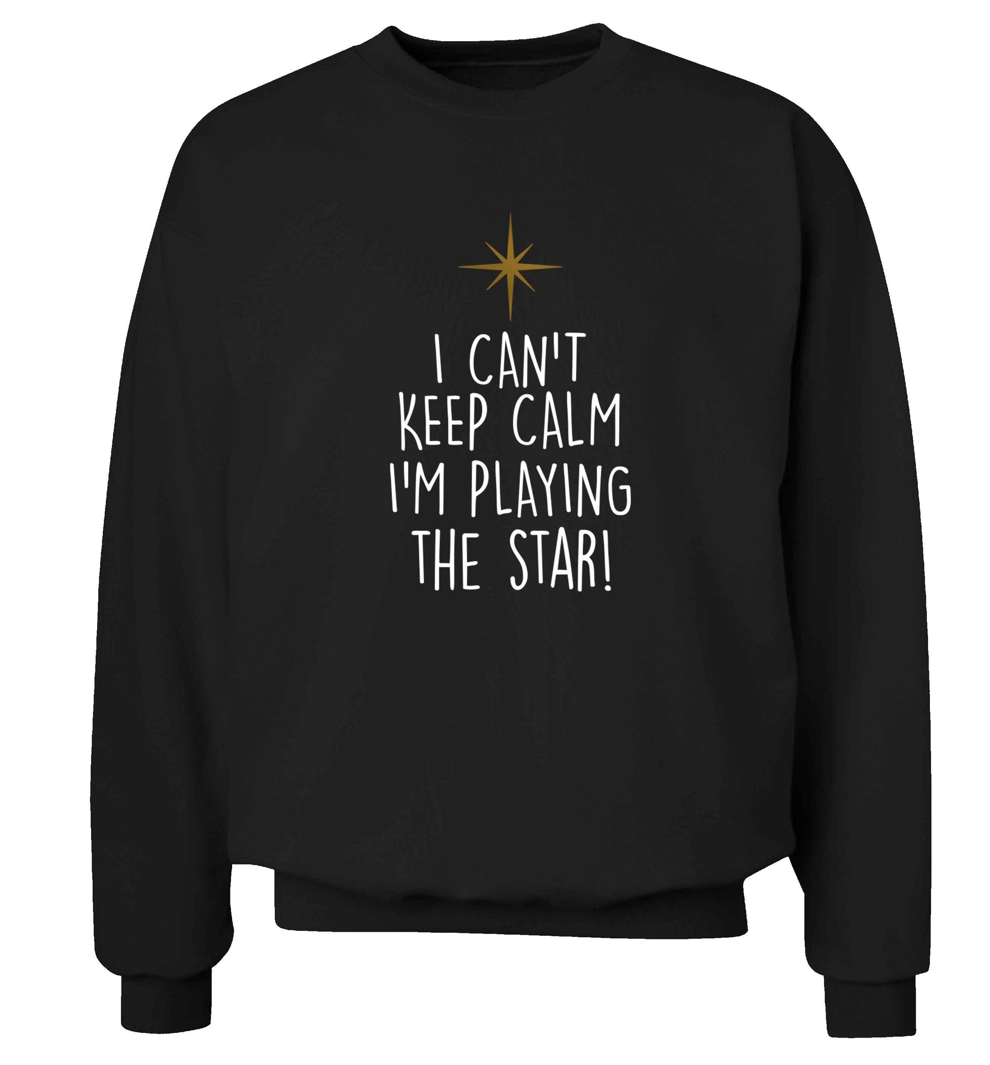 I can't keep calm I'm playing the star! Adult's unisex black Sweater 2XL