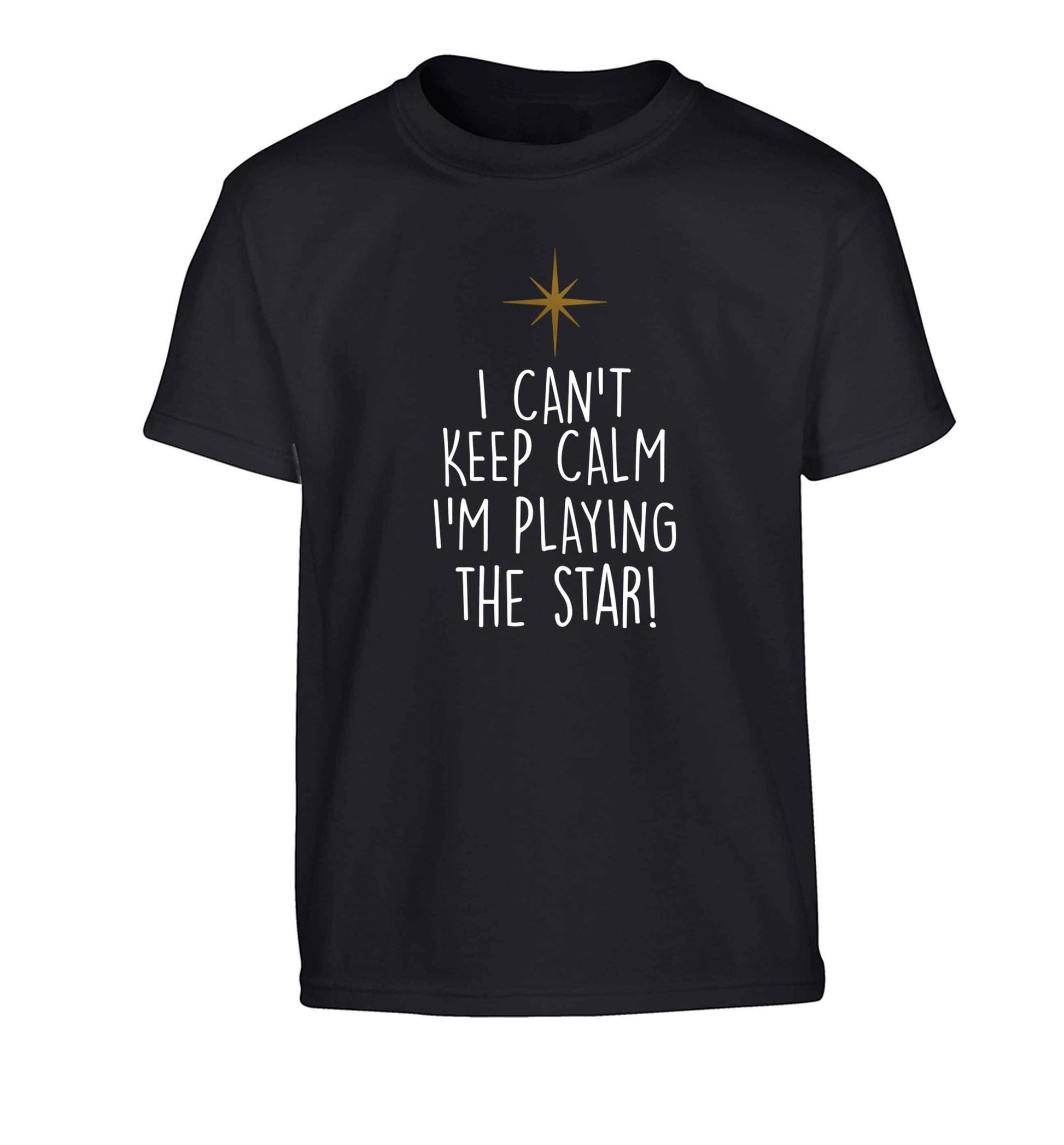 I can't keep calm I'm playing the star! Children's black Tshirt 12-13 Years