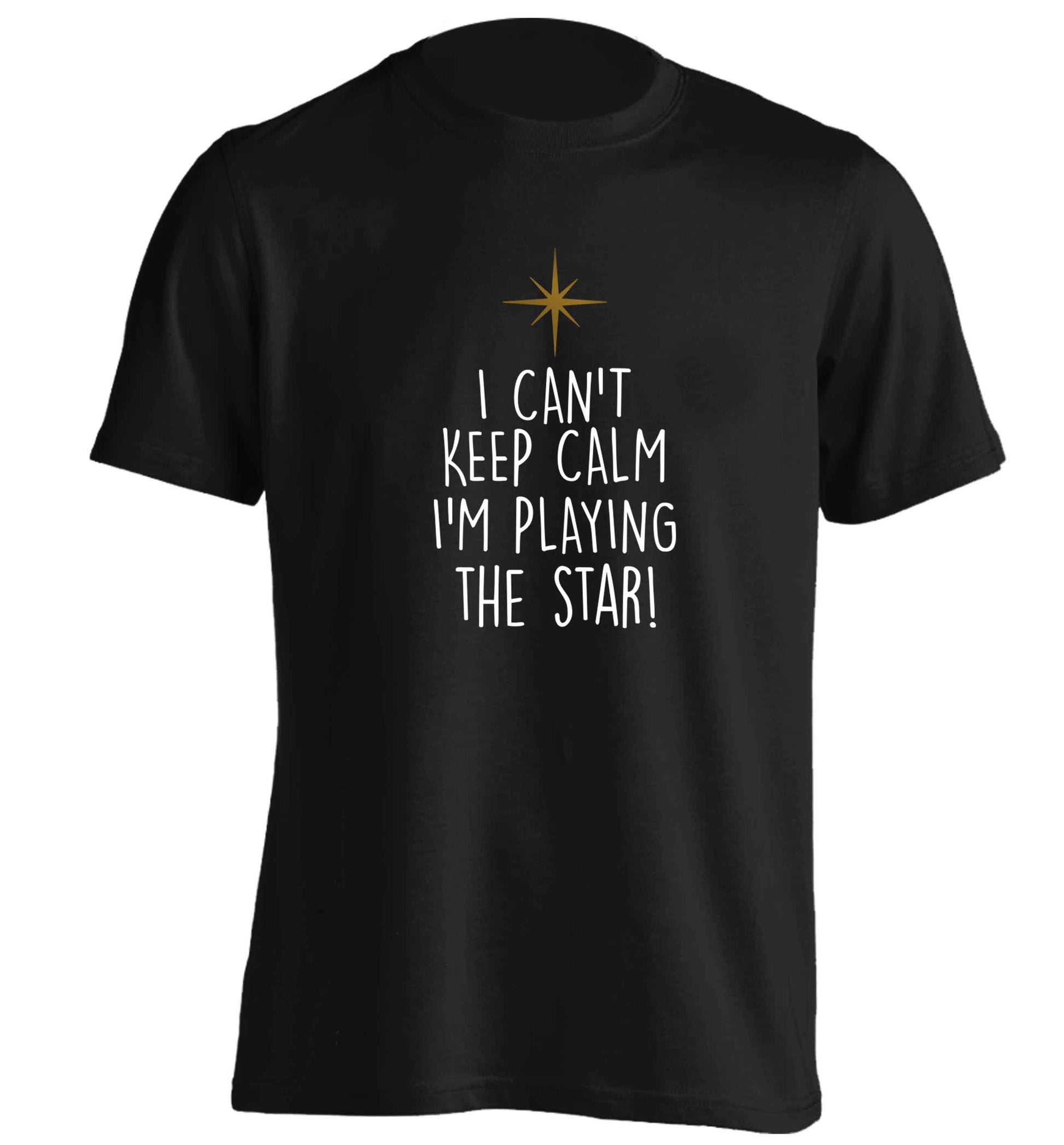 I can't keep calm I'm playing the star! adults unisex black Tshirt 2XL
