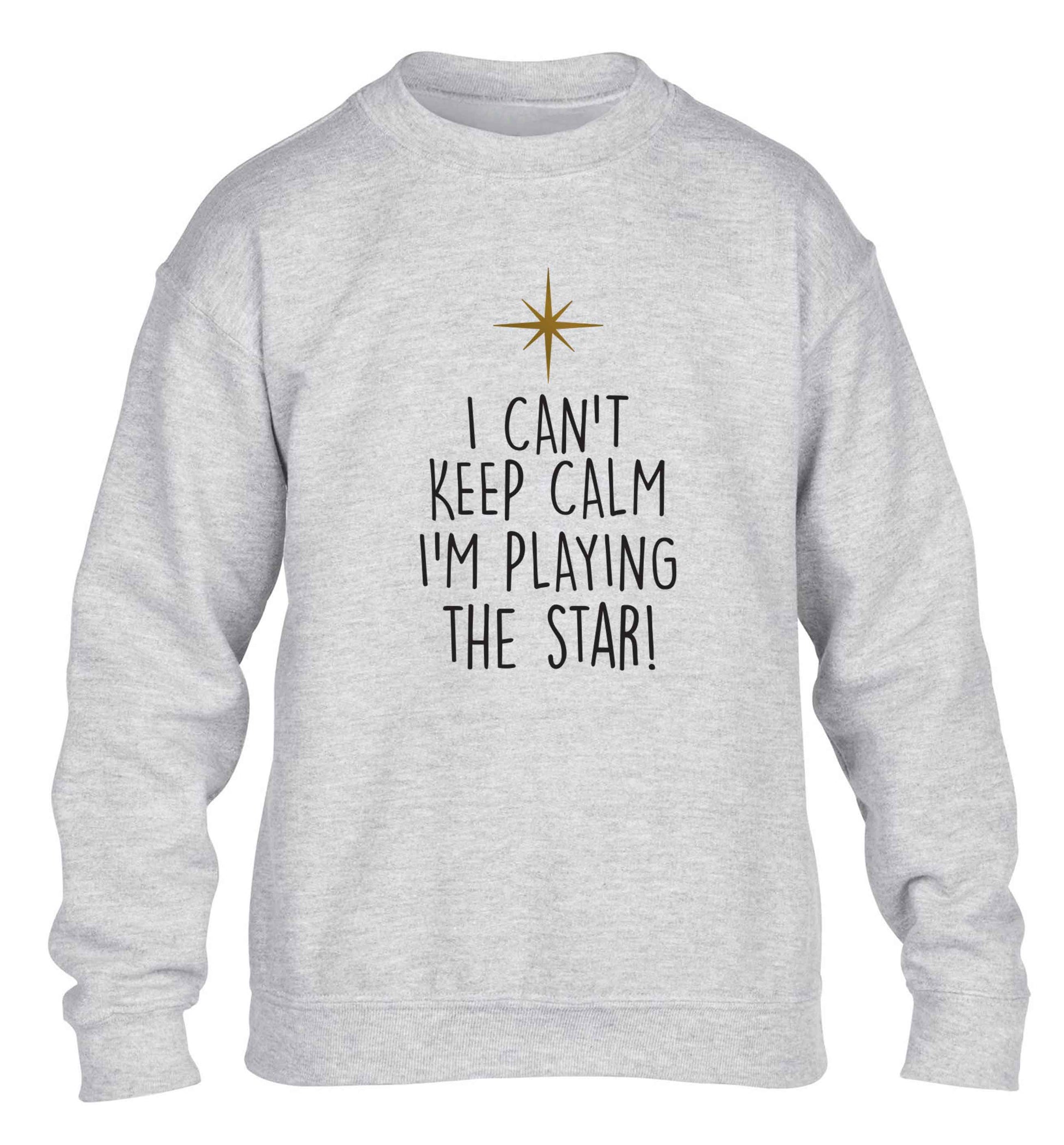 I can't keep calm I'm playing the star! children's grey sweater 12-13 Years