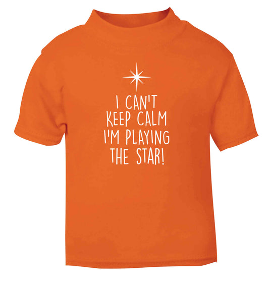I can't keep calm I'm playing the star! orange Baby Toddler Tshirt 2 Years