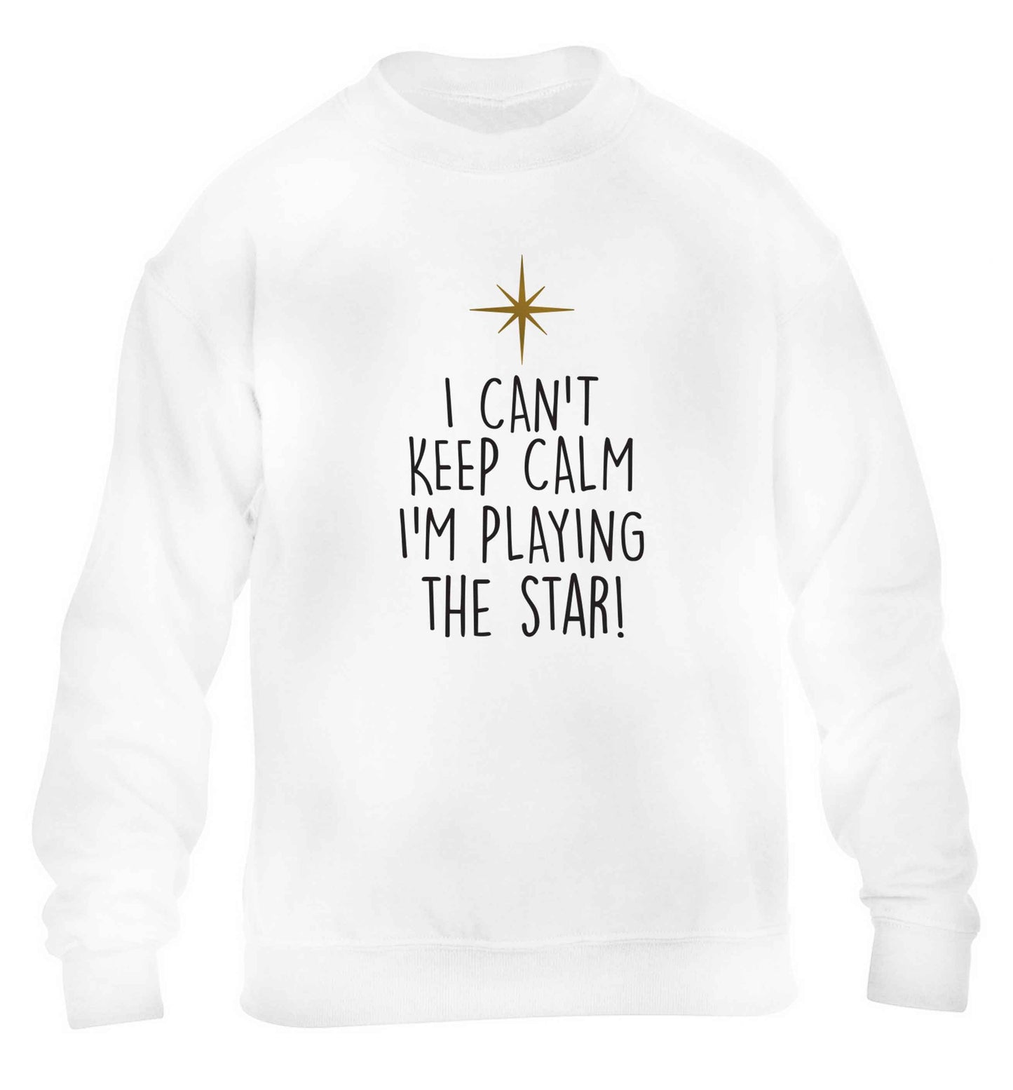 I can't keep calm I'm playing the star! children's white sweater 12-13 Years