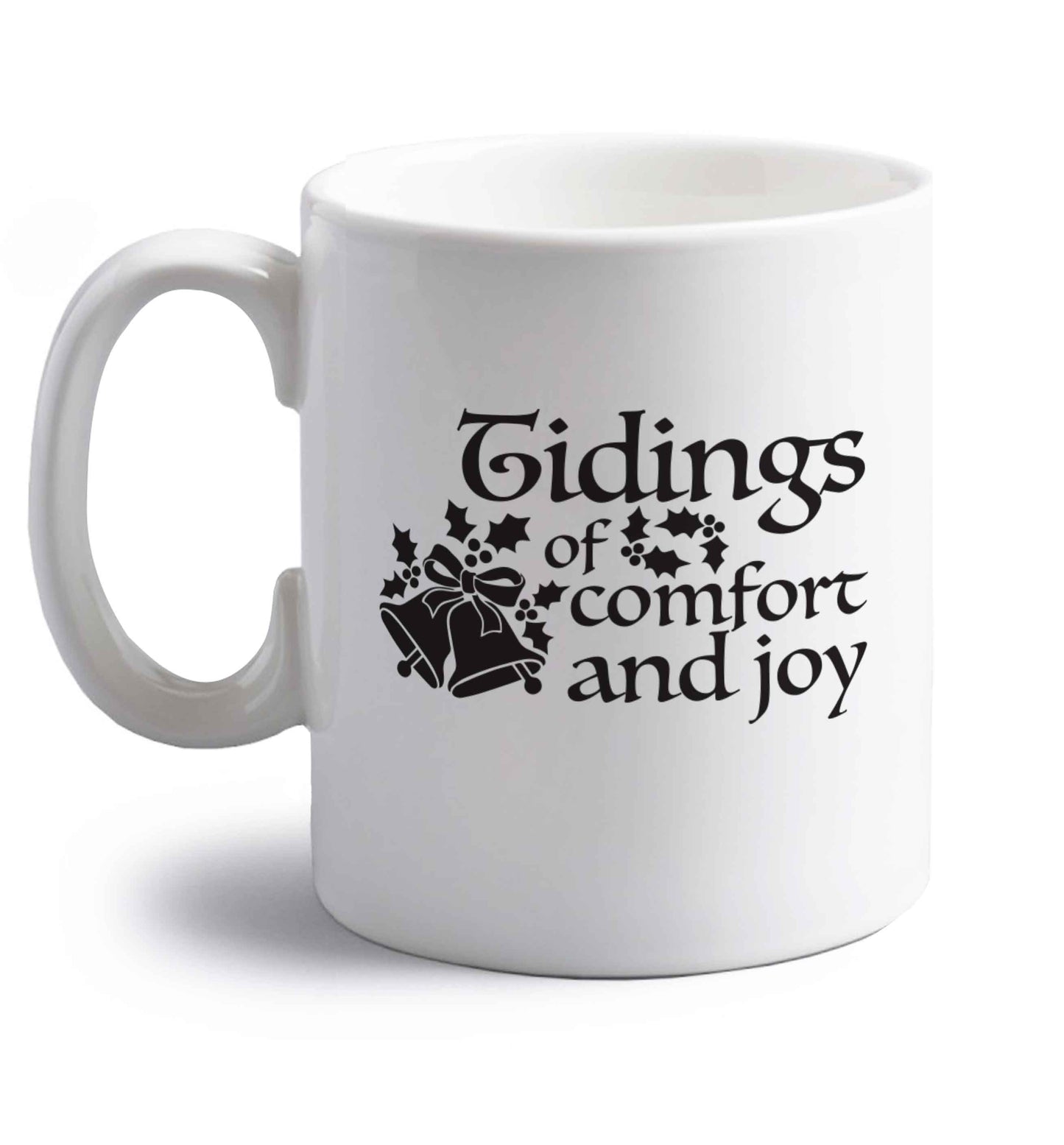 Tidings of comfort and joy right handed white ceramic mug 